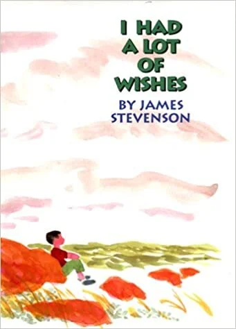 james-stevenson-i-had-a-lot-of-wishes.jpg