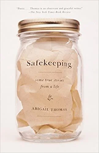 abigail-thomas-safekeeping-some-true-stories-from-a-life.jpg
