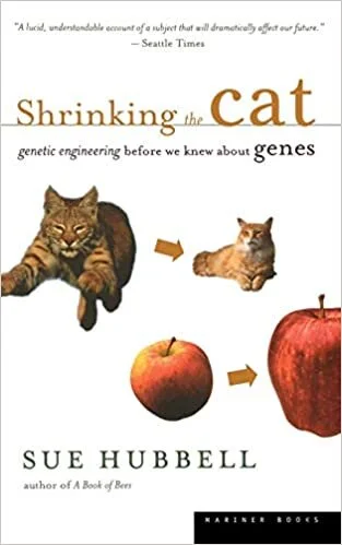 sue-hubbell-shrinking-the-cat-genetic-engineering-before-we-knew-about-genes.jpg