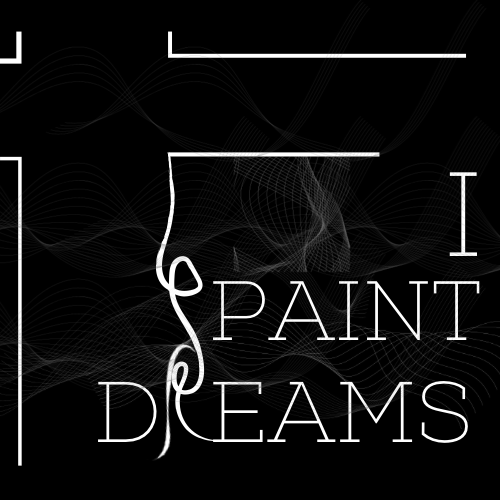 I Paint Dreams