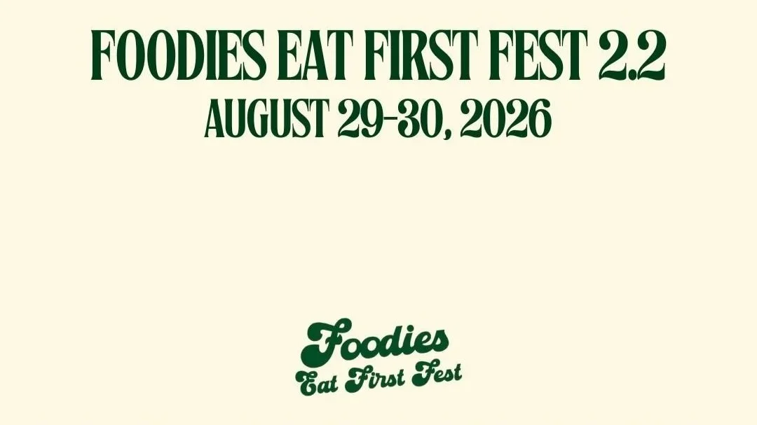 Foodies Eat First Festival August 2026