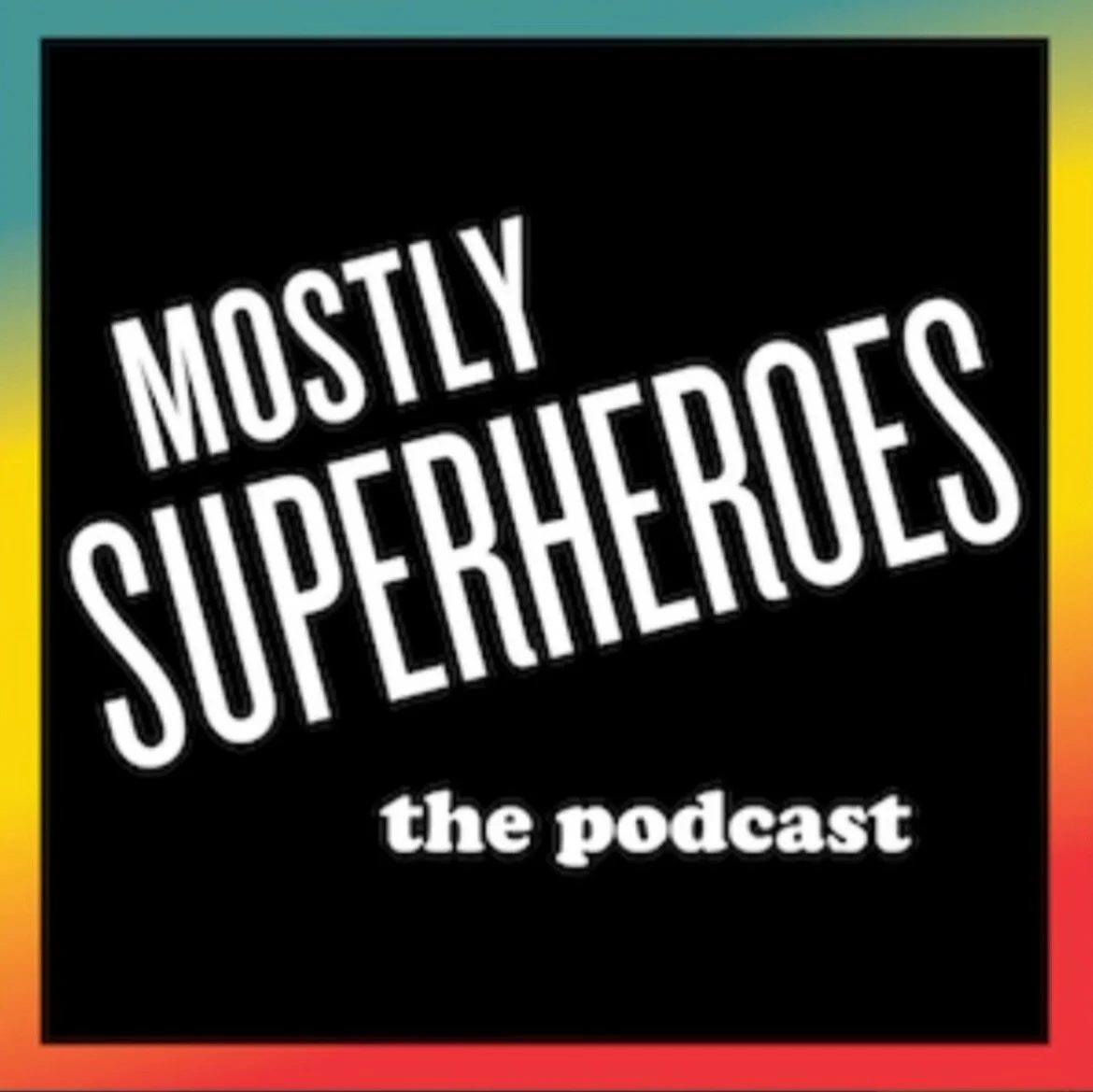 Take a look at these @mostlysuperheroes #podcasts rolling out! Go subscribe and don&rsquo;t miss these awesome episodes. Support and more at mostlysuperheroes.com.
