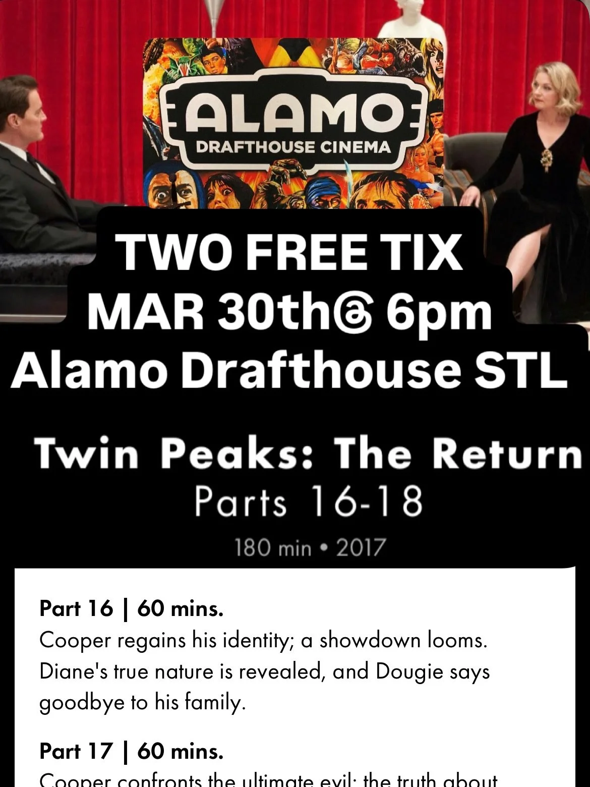 🚨 GIVEAWAY 🚨

Enter the Black Lodge&hellip;

We&rsquo;re sending you to Greetings from Twin Peaks at Alamo Drafthouse STL 👀

🎬 TWIN PEAKS: THE RETURN &mdash; Parts 16&ndash;18
🌀 The final stretch of Lynch&rsquo;s mind-bending masterpiece

Three 