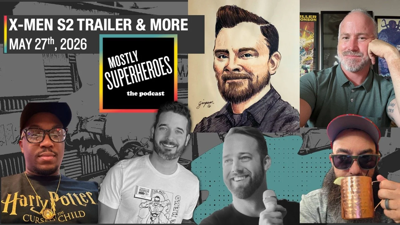 X-Men ‘97 Season 2 Trailer Breakdown, Indy 500 Stories &amp; 4 Hands Brewing Talk | Mostly Superheroes Podcast