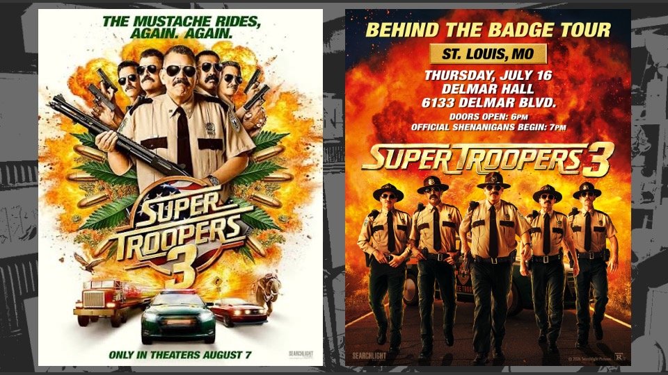 SUPER TROOPERS 3 In theaters August 7, 2026