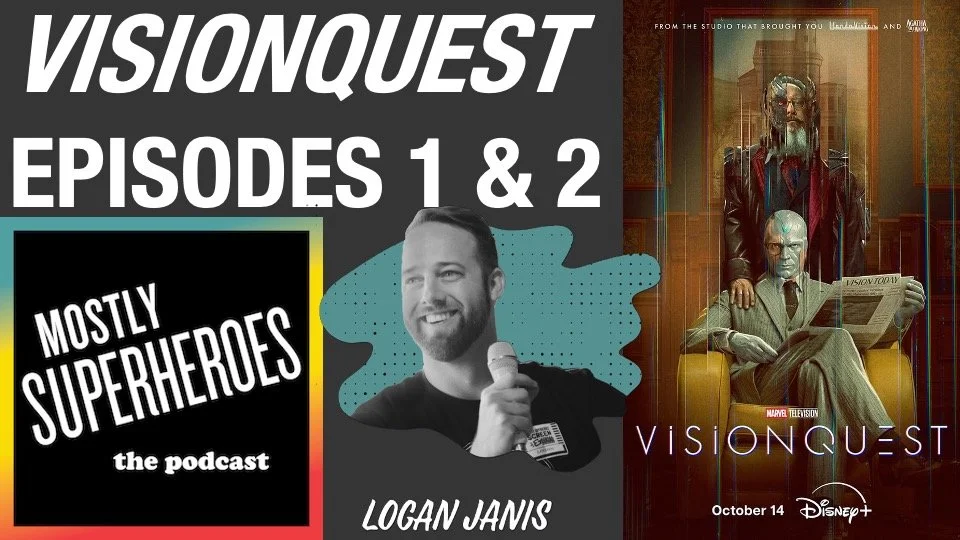 VisionQuest on Mostly Superheroes: Reviews, Easter Eggs &amp; MCU Theories
