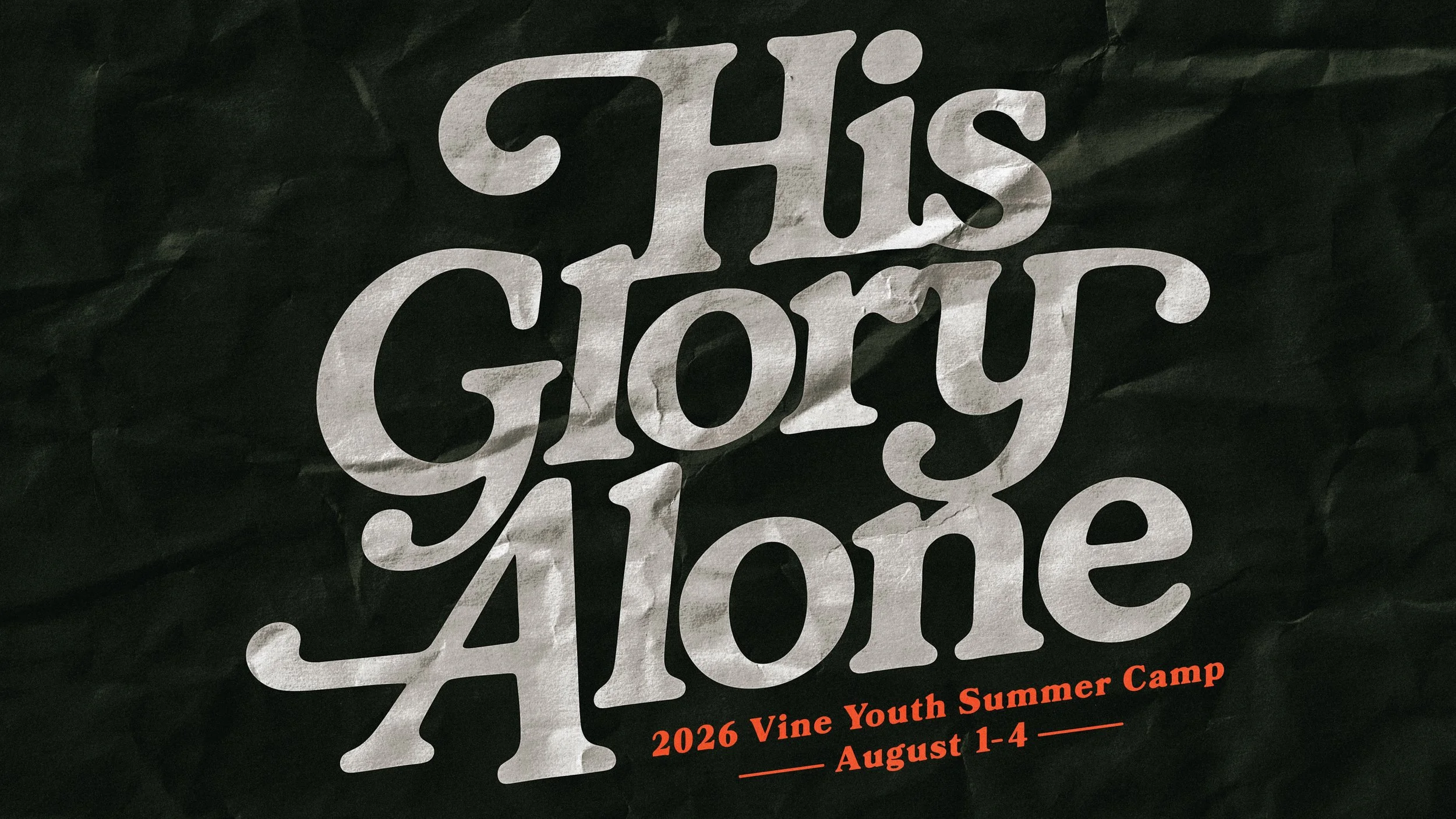 His Glory Alone - Vine Youth Summer Camp