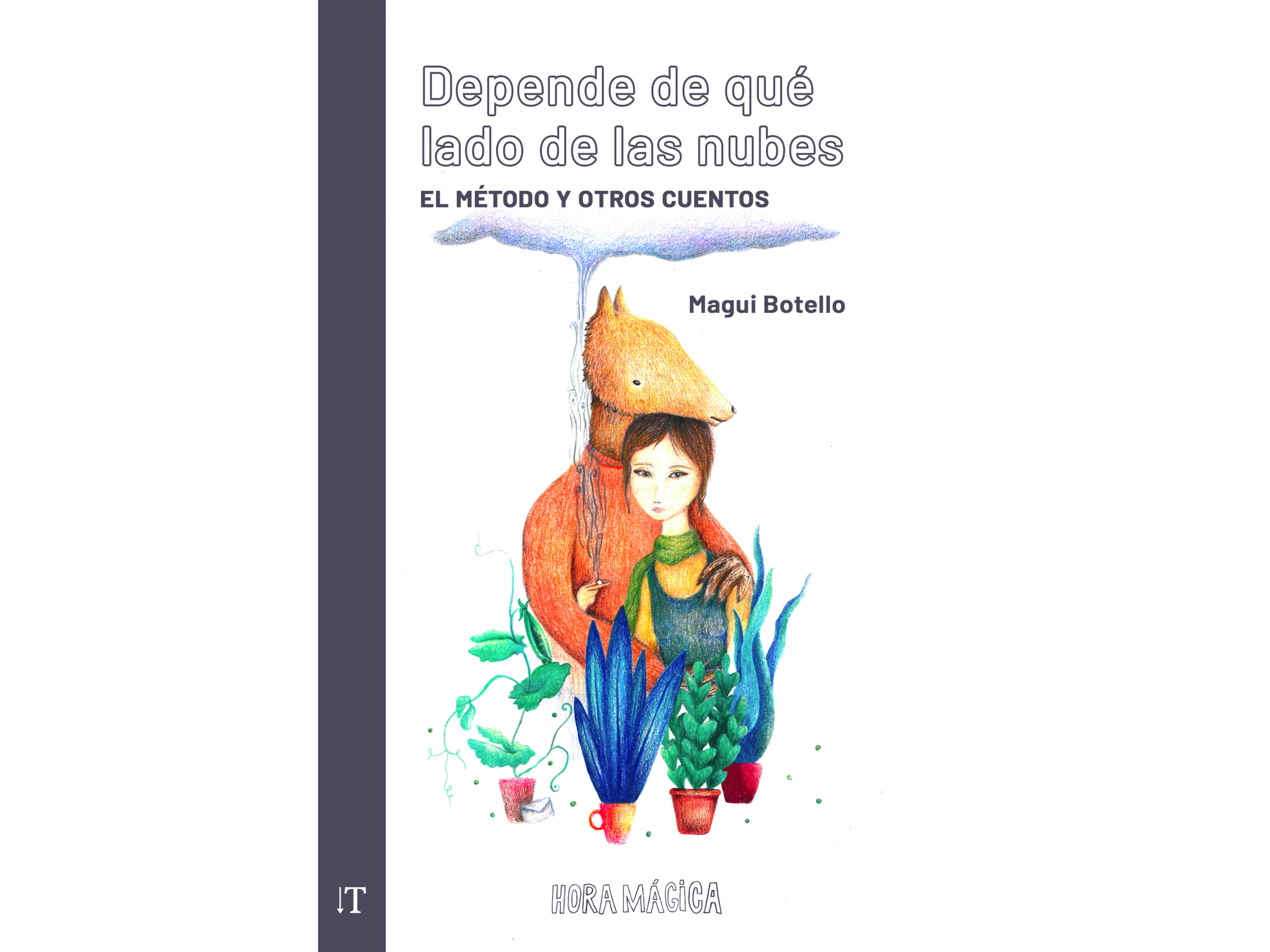 Depende de qué lado de las nubesEl método y otros cuentosMagui Botello  PREVENTA