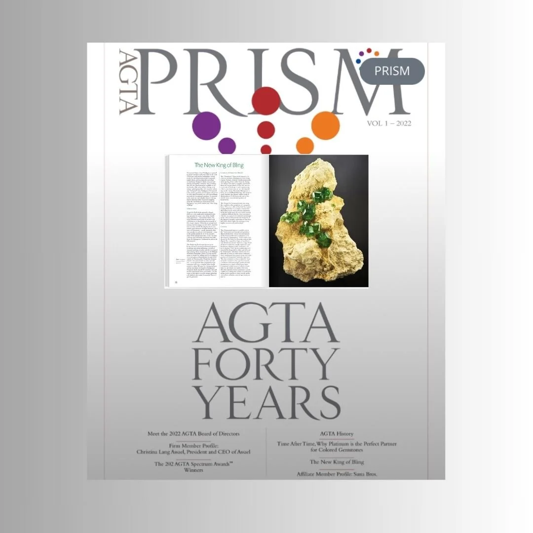 The New King of Bling - AGTA Magazine, Prism Vol. 1 (2022) Madagascar Demantoid garnet poised to capture attention in the post-Covid marketplace.