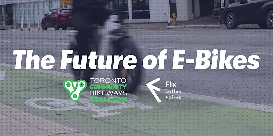 The Future of E-bikes: Community Bikeways + Fix