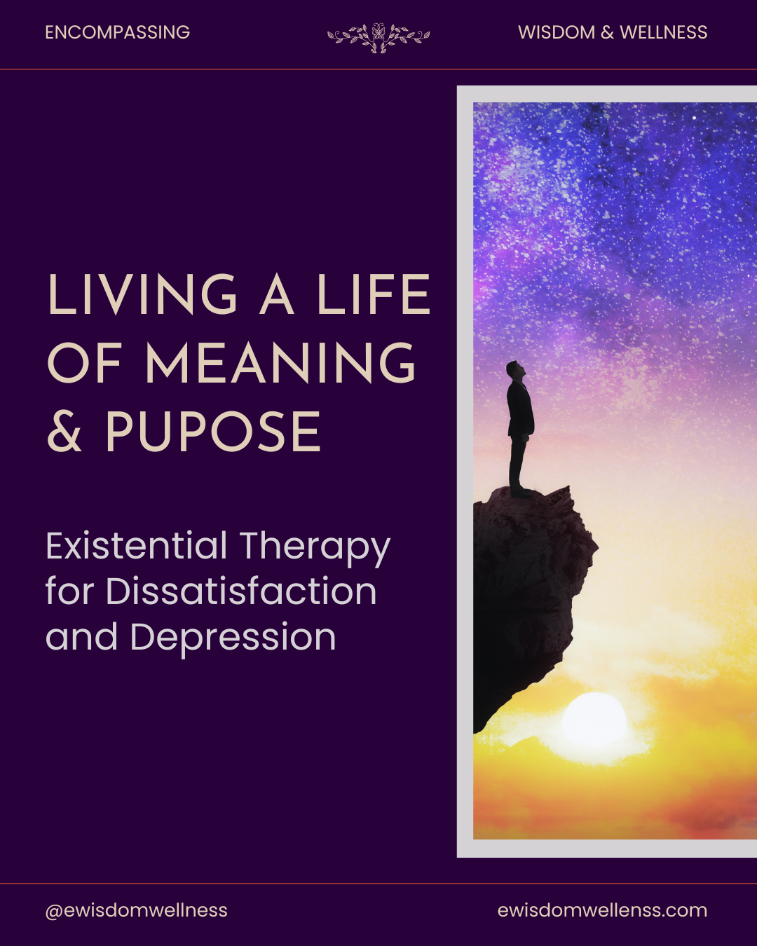 Living a Life of Meaning and Purpose: Existential Therapy for Dissatisfaction and Depression 