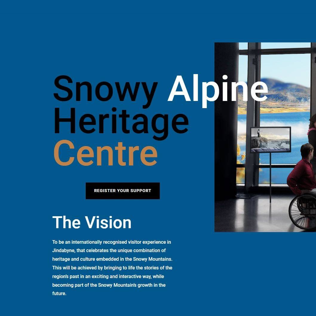 One of my favourite website projects of the last 12 months was the Snowy Alpine Heritage Centre site. The website site was built for a community group who are banding together to propose the development of an world-class heritage centre for the Snowy