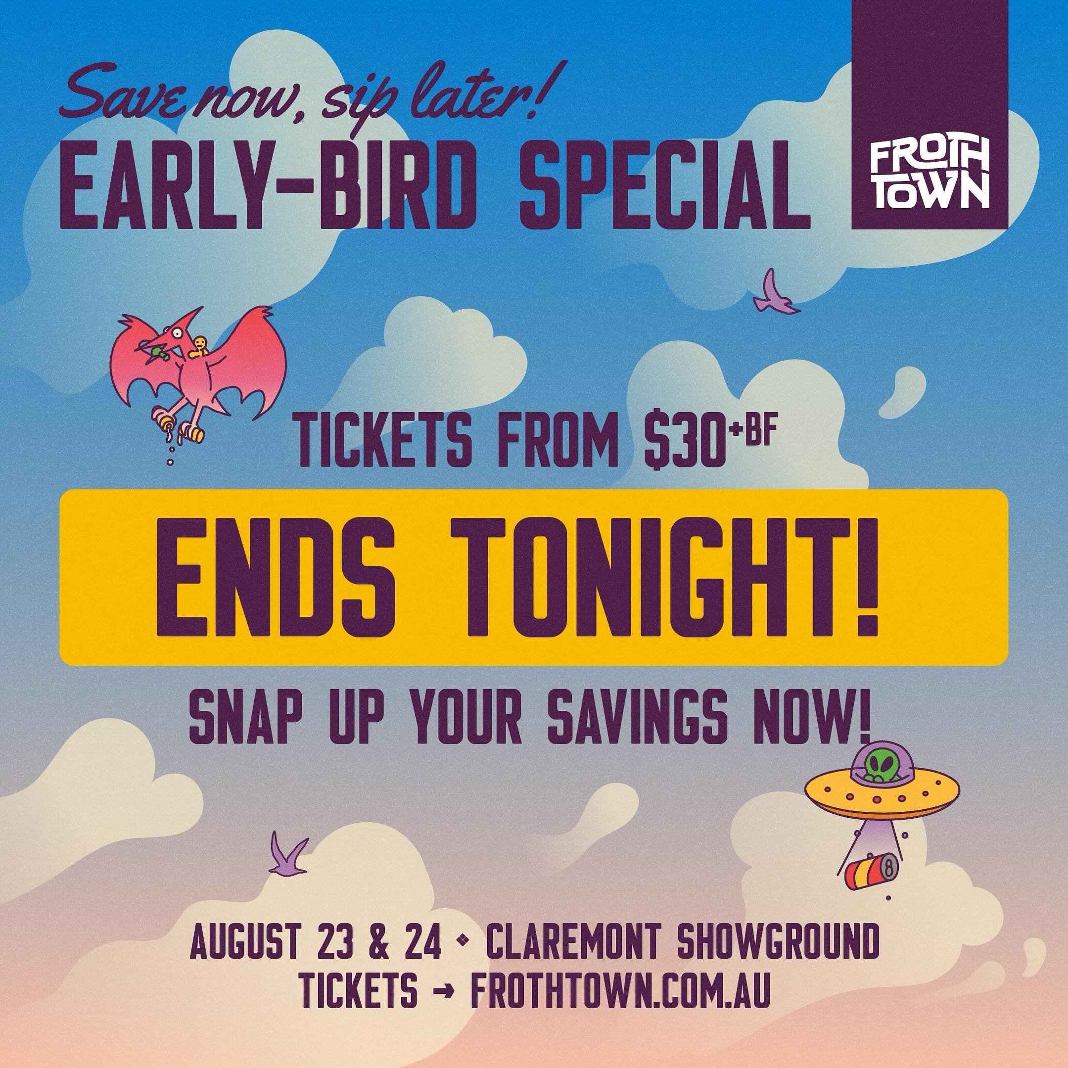 ⏳ Tick-tock, beer &amp; booze lovers! 🕒 
It&rsquo;s your last chance to score early bird tickets to Froth Town. 
‼️Early-bird closes TONIGHT at midnight. 
Get your tickets now &amp; make sure you don&rsquo;t let this deal slip away 🎟️ bit.ly/froth2