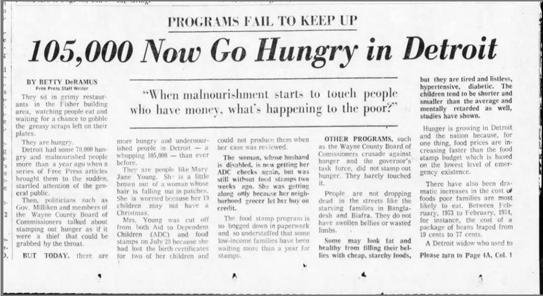 &quot;105,00 Now Go Hungry in Detroit&quot; by Betty DeRamus. Printed Sunday, December 8, 1974, by Detroit Free Press.⁠
⁠
Here's an excerpt below:⁠
⁠
&quot;Hunger is growing in Detroit and the nation because, for one thing, food prices are increasing