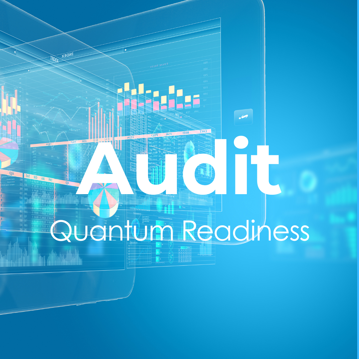 Futuristic digital data analytics interface with charts, graphs, and data tables on a blue background, overlaid with the text 'Audit' and 'Quantum Readiness'.