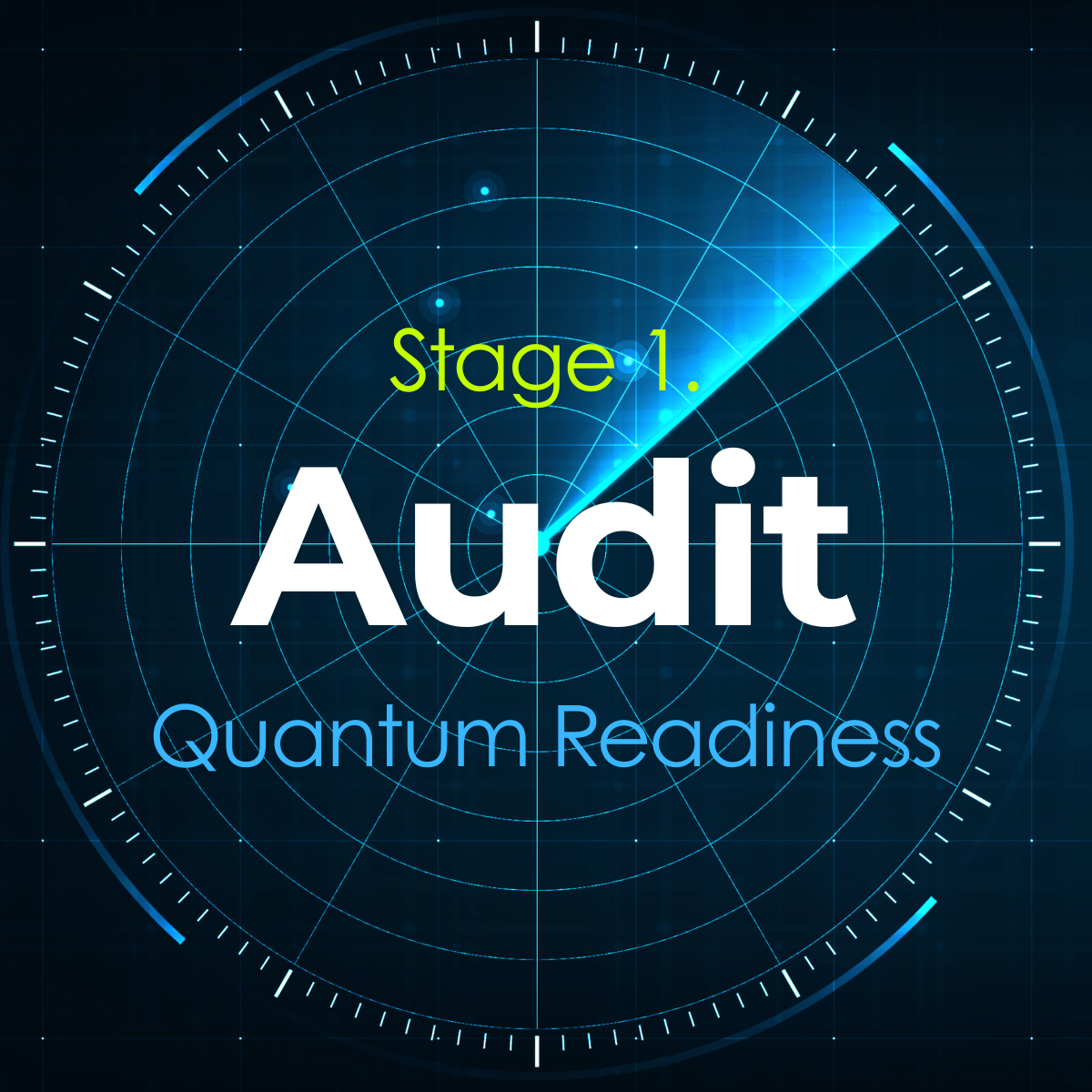 A futuristic radar screen displaying the words 'Stage 1. Audit' in large text, with 'Quantum Readiness' written below. The background is dark blue with glowing lines and grid patterns.
