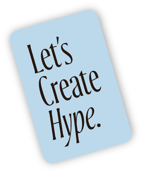 A light blue card with the phrase "Let's Create Hype." in black text on a black background.