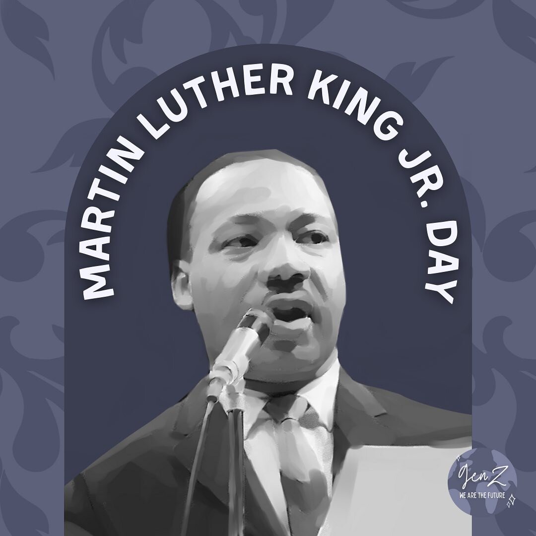 MARTIN LUTHER KING JR. DAY

To commemorate the accomplishments of Martin Luther King Jr., MLK day is observed on the third Monday in January. He was a Baptist minister who advocated for the use of peaceful methods to bring about the abolition of raci