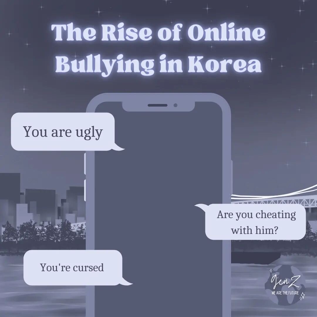 THE RISE OF ONLINE BULLYING IN KOREA

Social media can be a great way to stay connected with others, especially during a time when face-to-face interactions are limited. But there are definitely risks that come with social media, including online bul