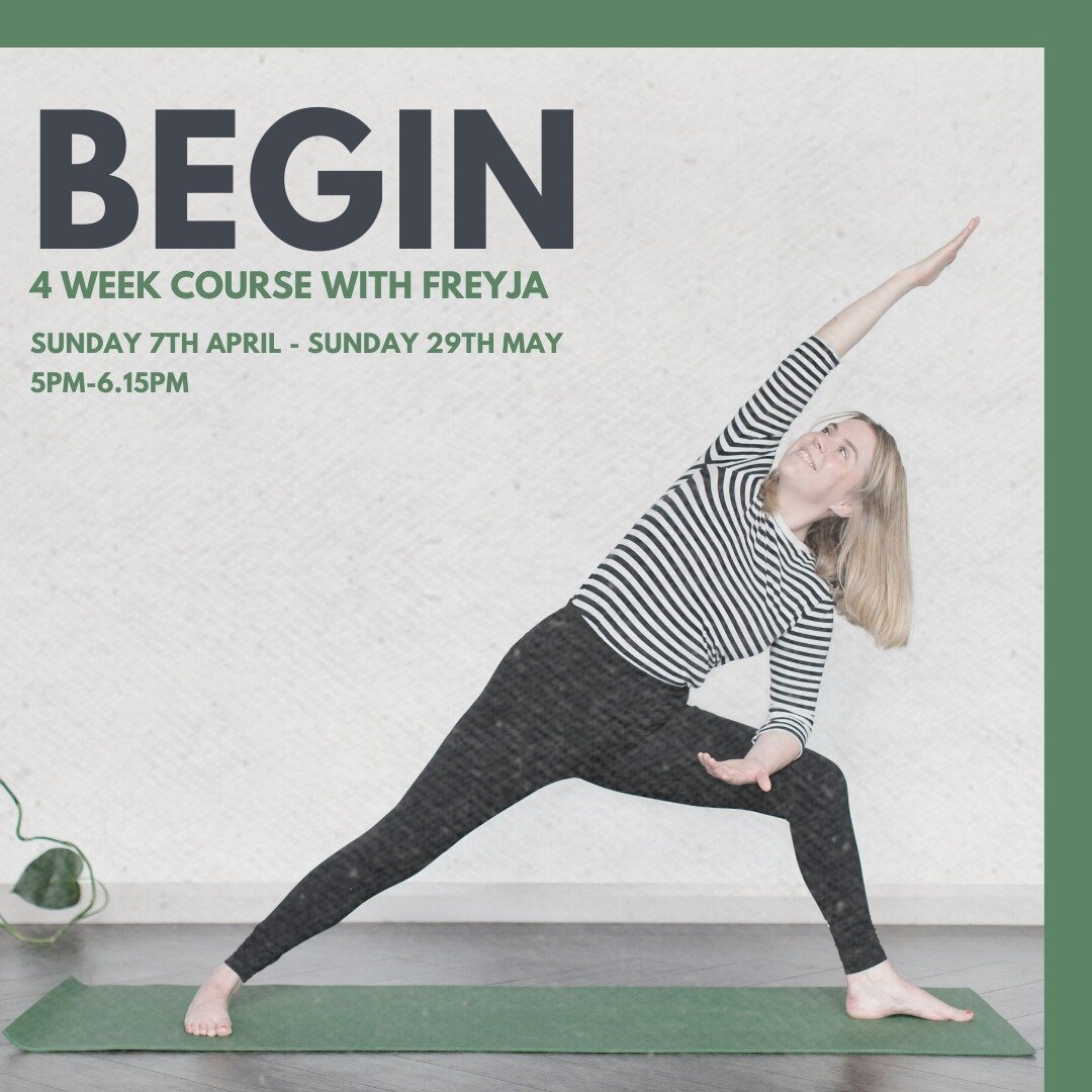 Give yourself the gift of this 4 week immersion into yoga for the beginner with our wonderful teacher Freyja.

Whether you are completely new to yoga or are just getting back into your yoga practice this is for you.

This course will be taught in a s