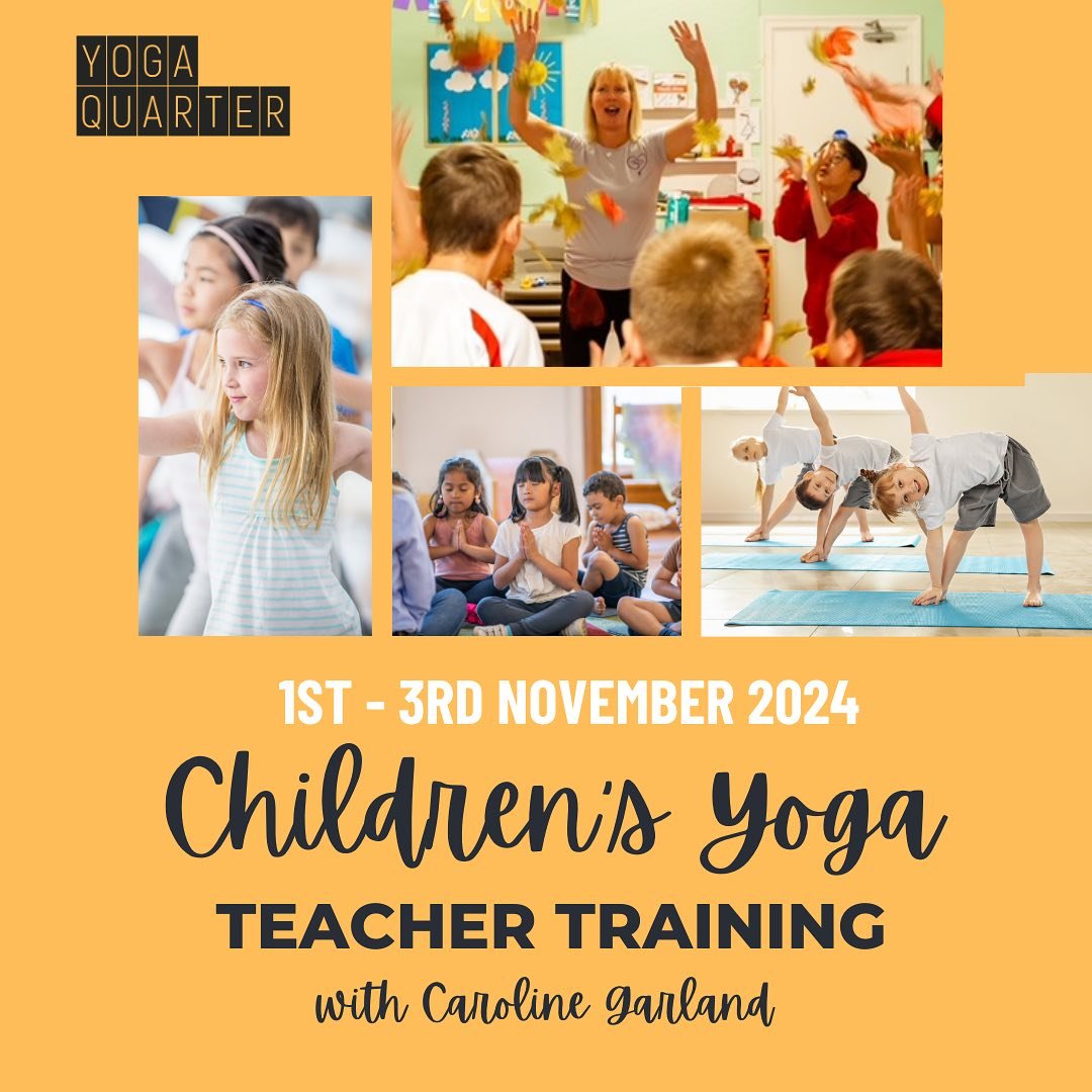 We have the pleasure to host Caroline Garland and her Children&rsquo;s Teacher Training again this year. 

It is a three day course running from the 1st until the 3rd of November 2024 at Yoga Quarter. 

It is suitable for anyone who loves yoga and wa