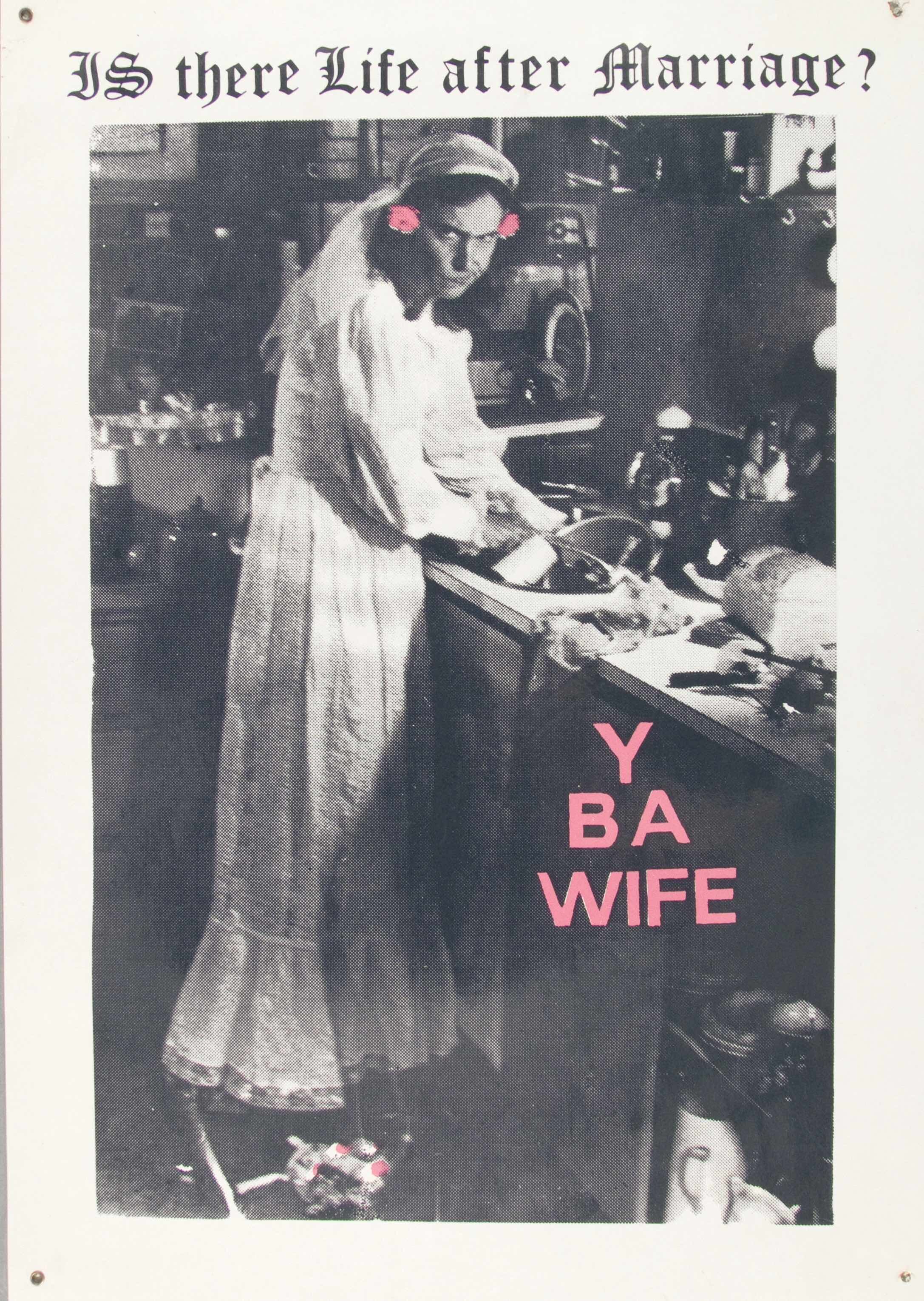   ‘Is there life after marriage?’: Y B A Wife campaign. Image    source   .  