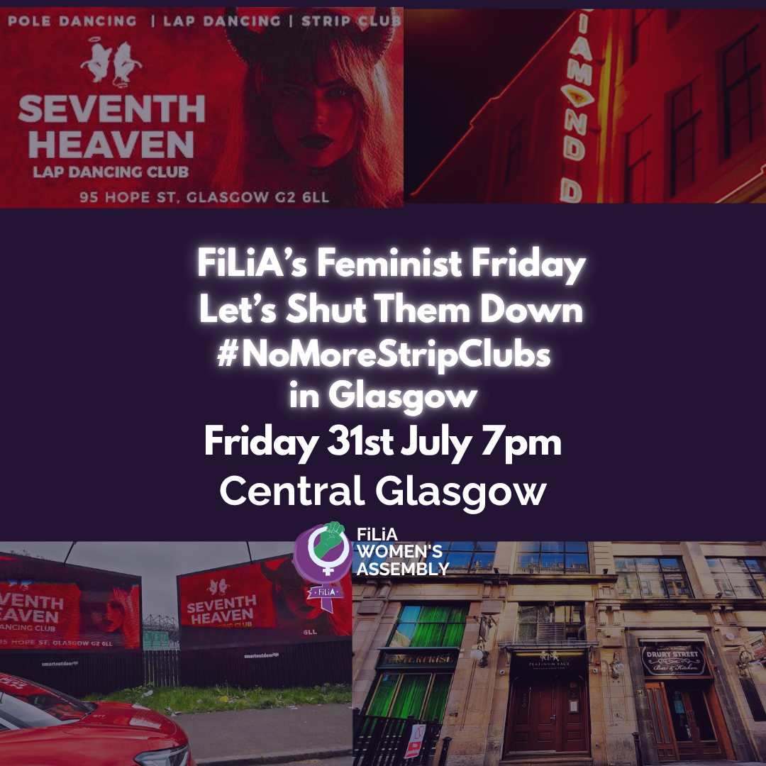 FiLiA's Feminist Friday: Let's Shut Them Down – No More Strip Clubs in Glasgow