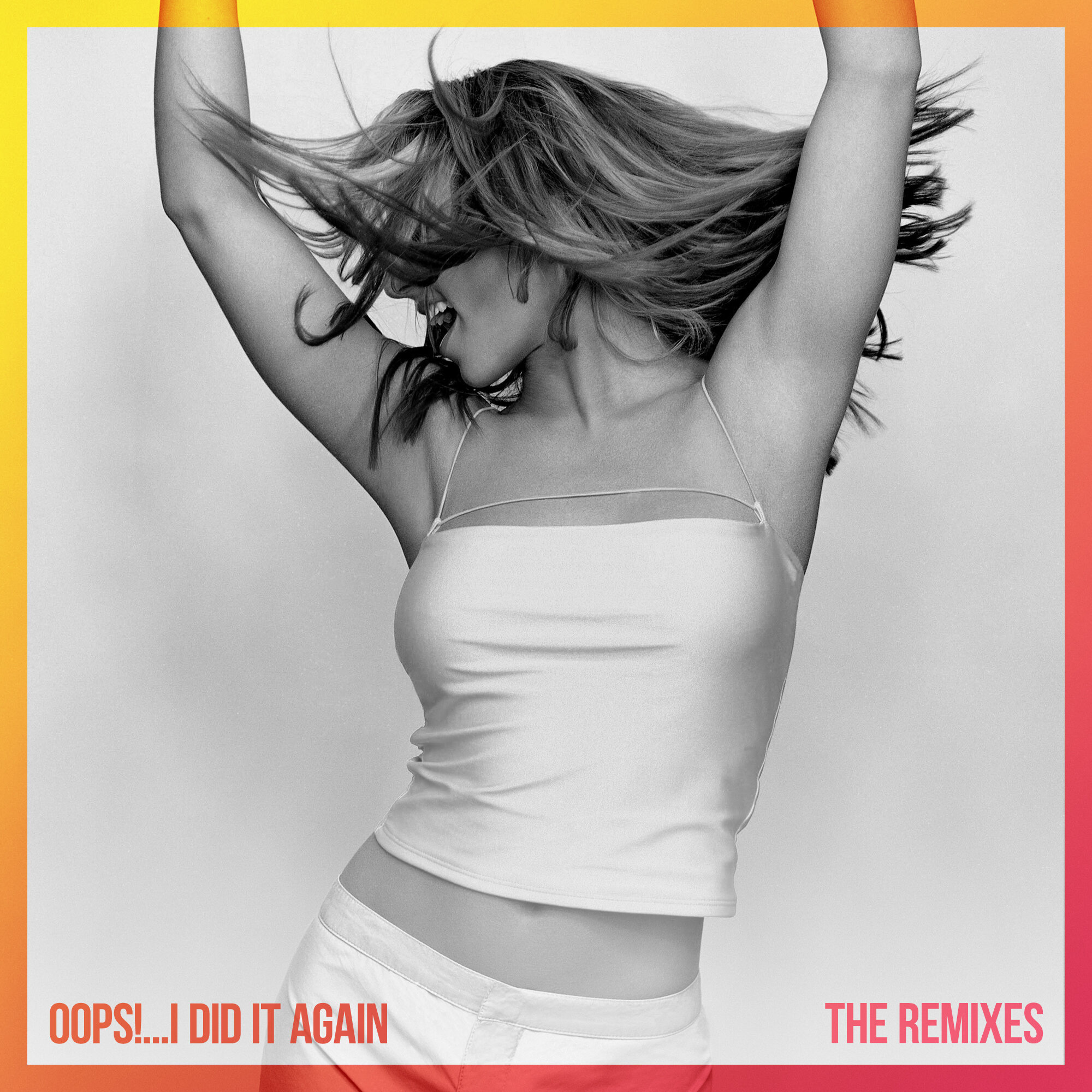 “Oops!…I Did It Again” The Remix Collection