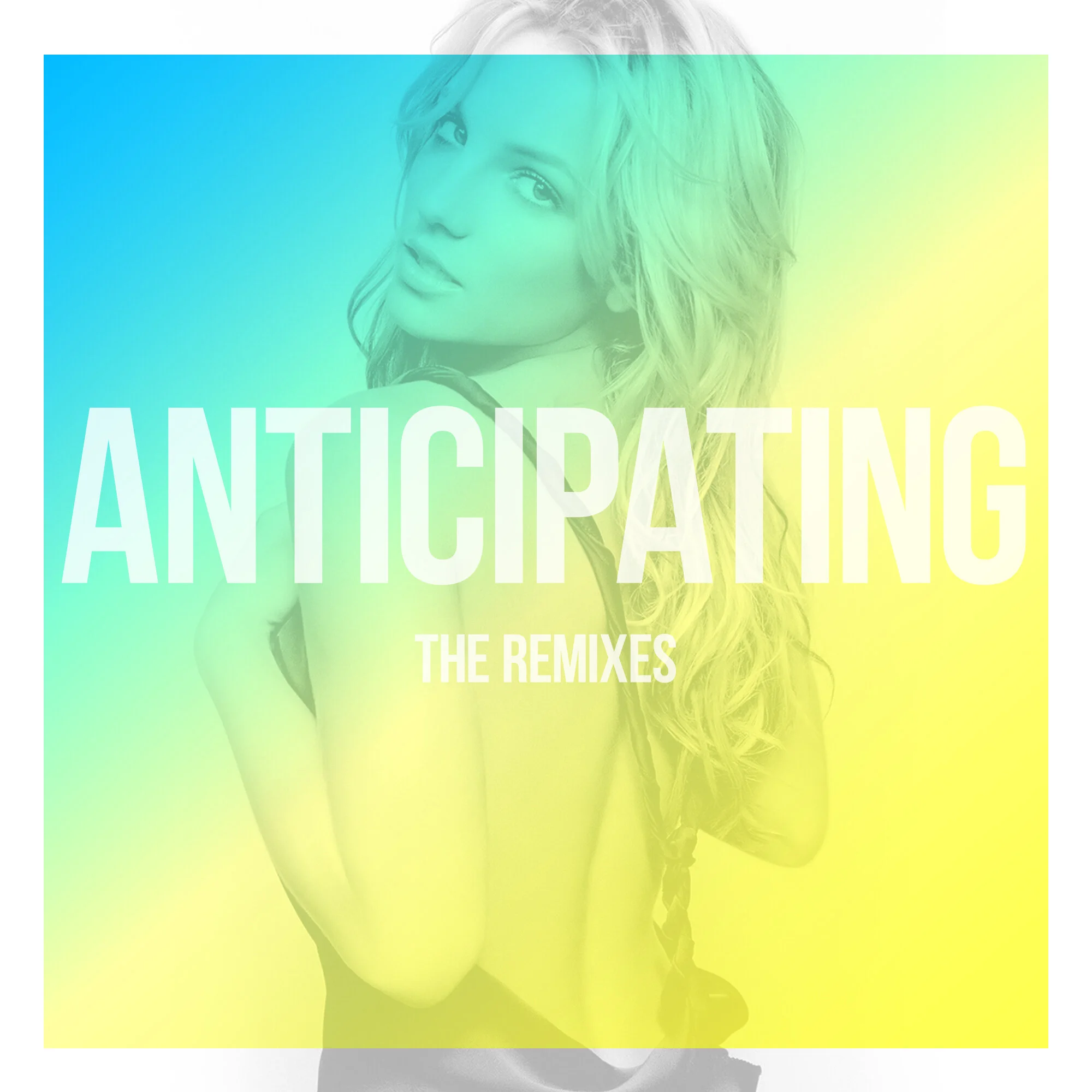 "Anticipating" The Remixes