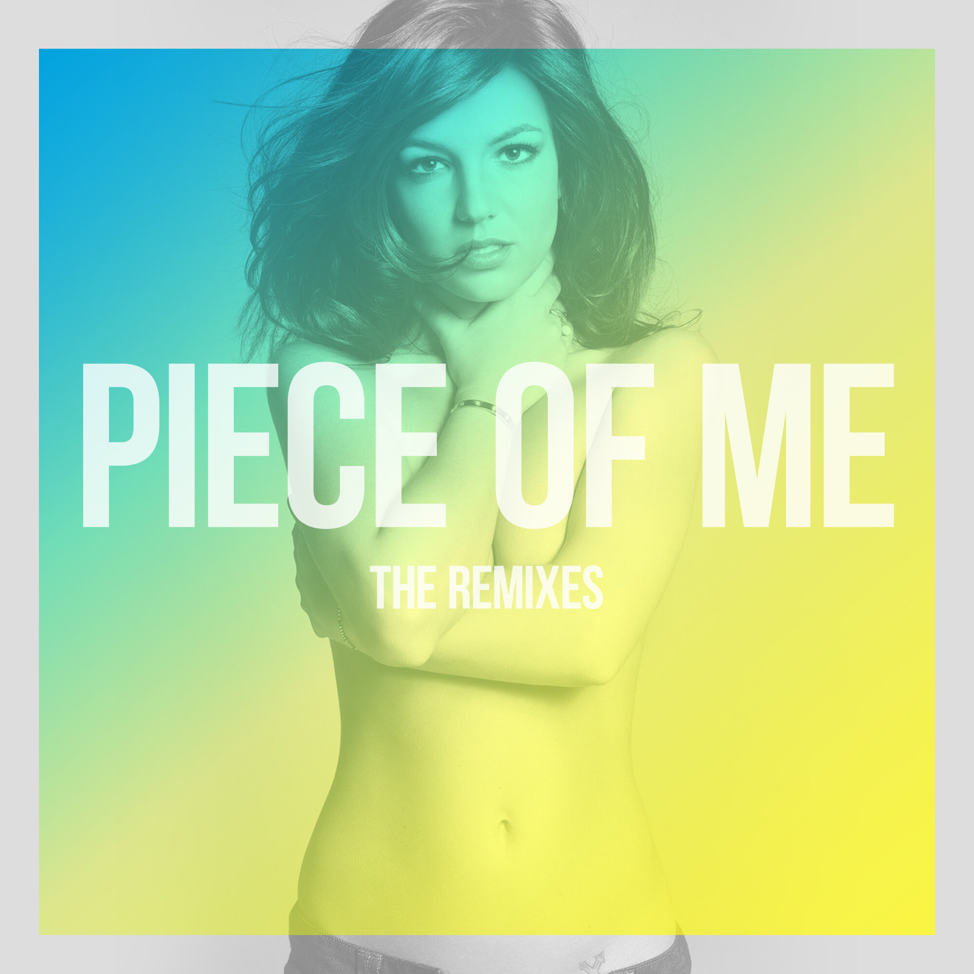 Piece of Me_Remixes_Main.jpg