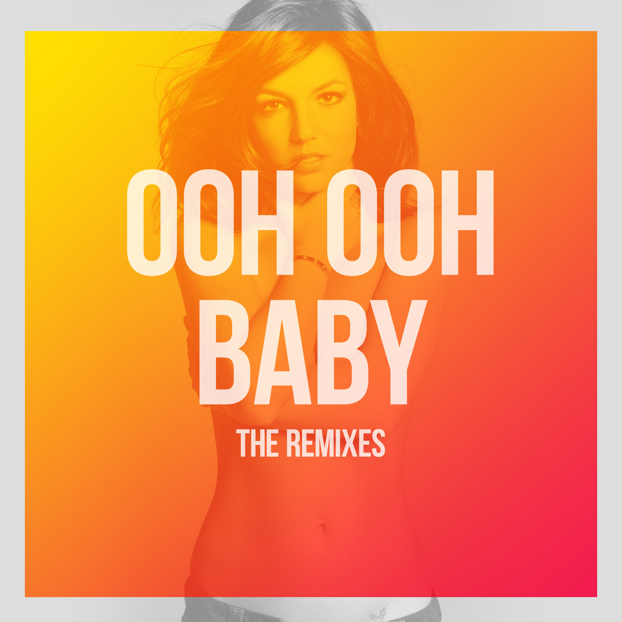 Ooh Ooh Baby_Remixes_Main.jpg