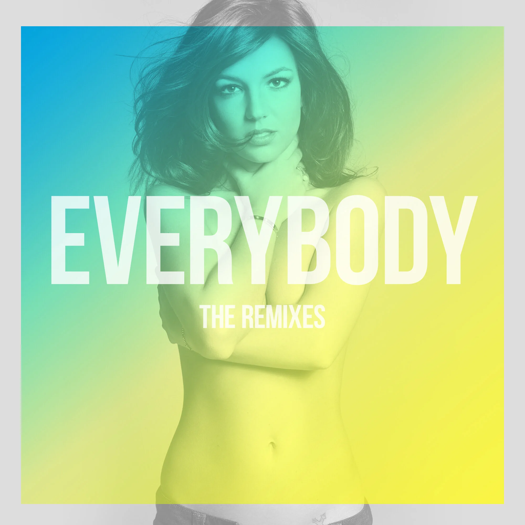 "Everybody" The Remixes