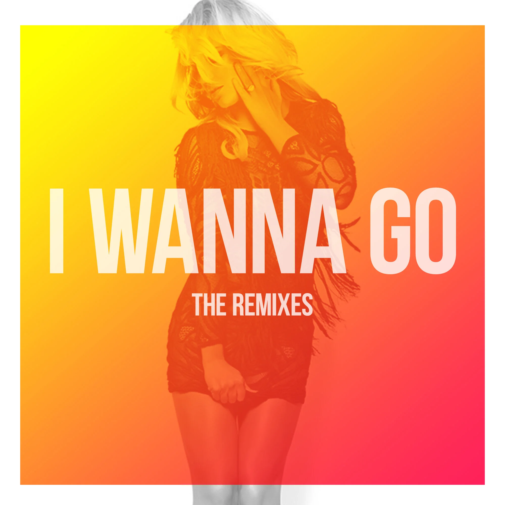 I Wanna Go_Remixes_Main.jpg