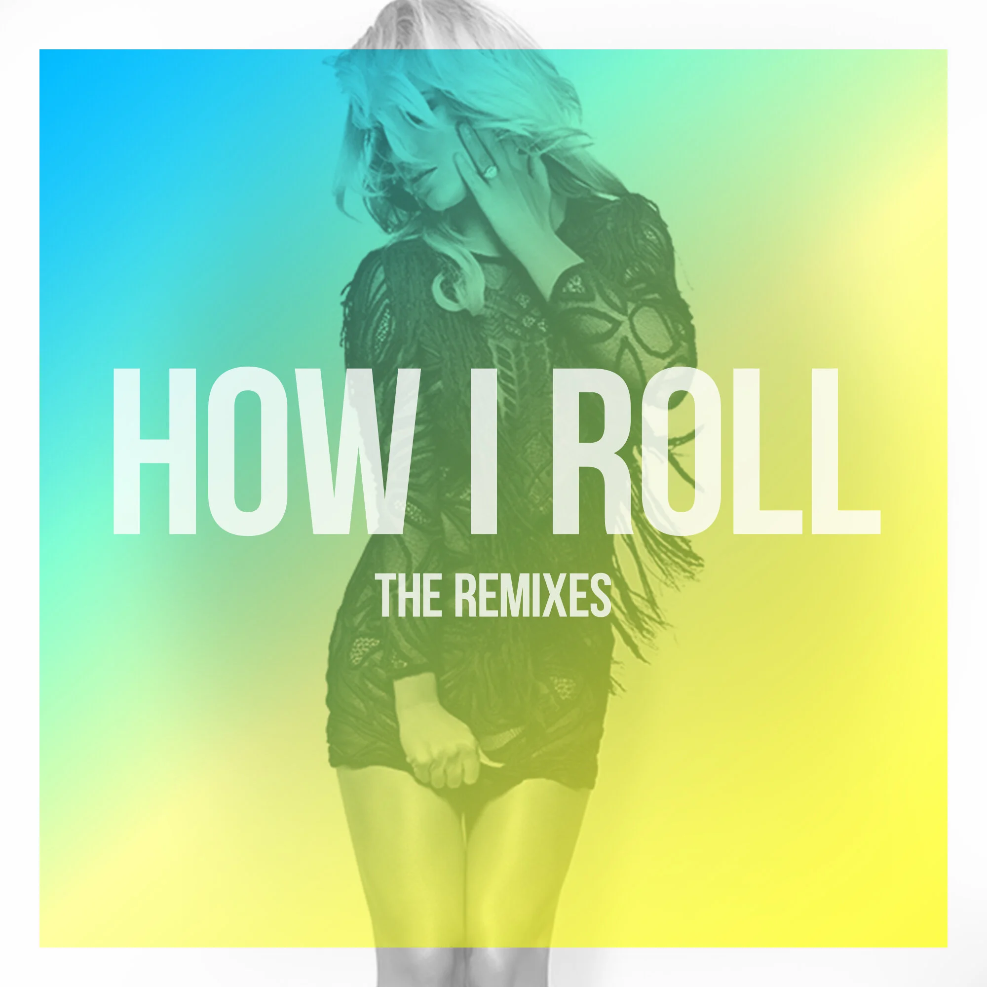 "How I Roll" The Remixes