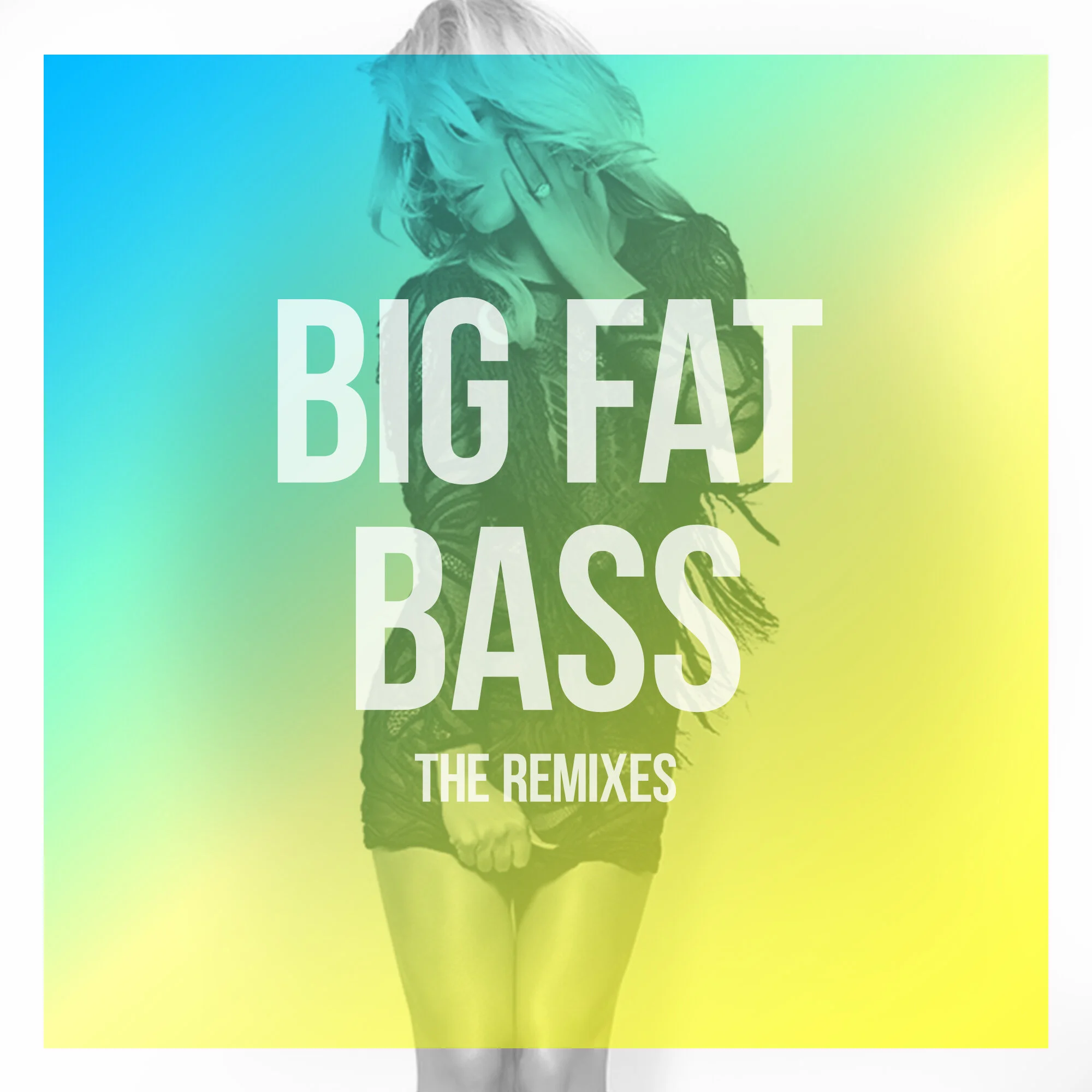 "Big Fat Bass" The Remixes