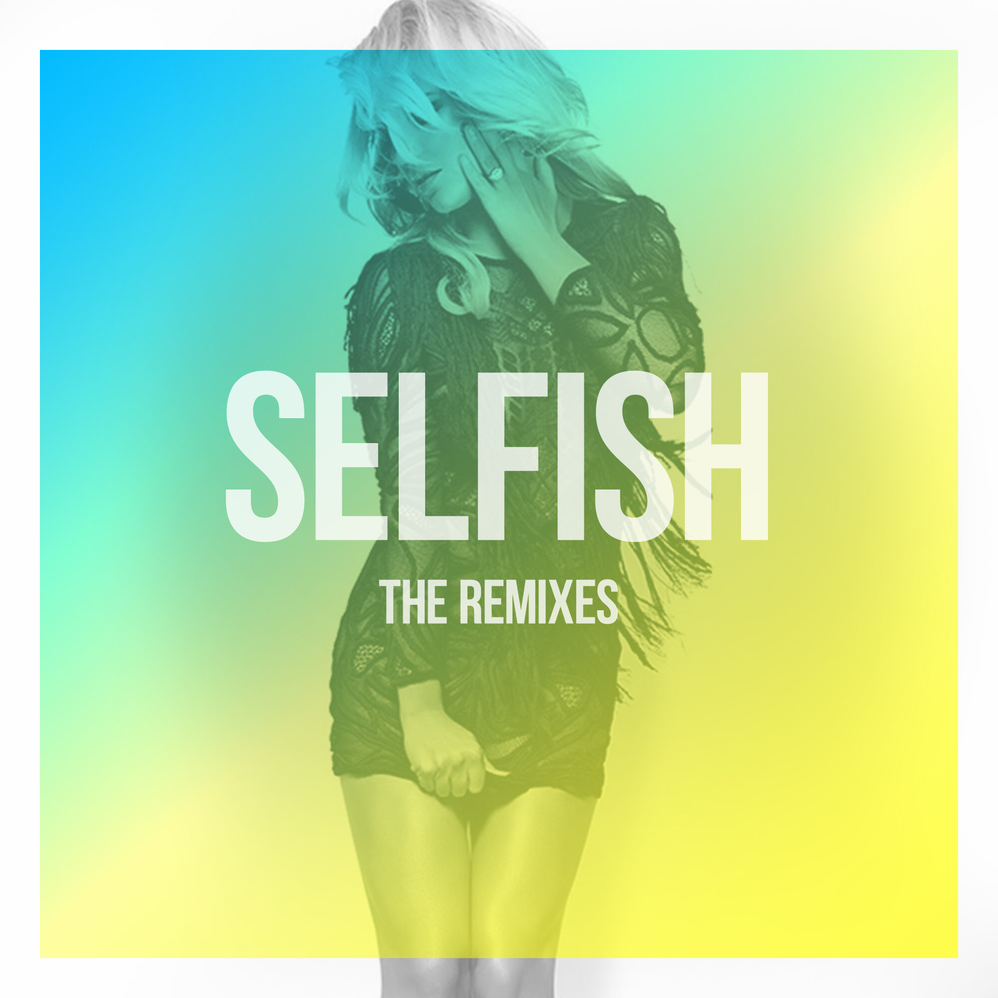 Selfish_Remixes_Main.jpg