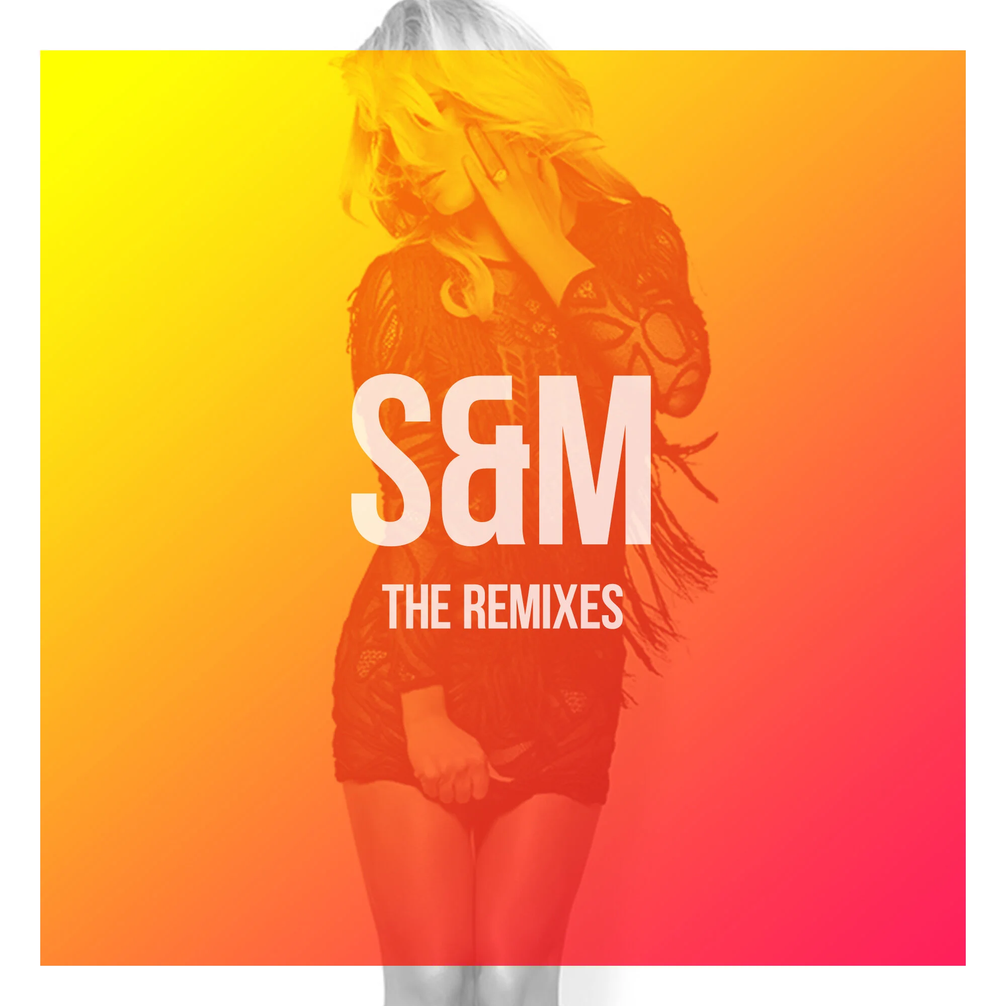 "S&amp;M" The Remixes