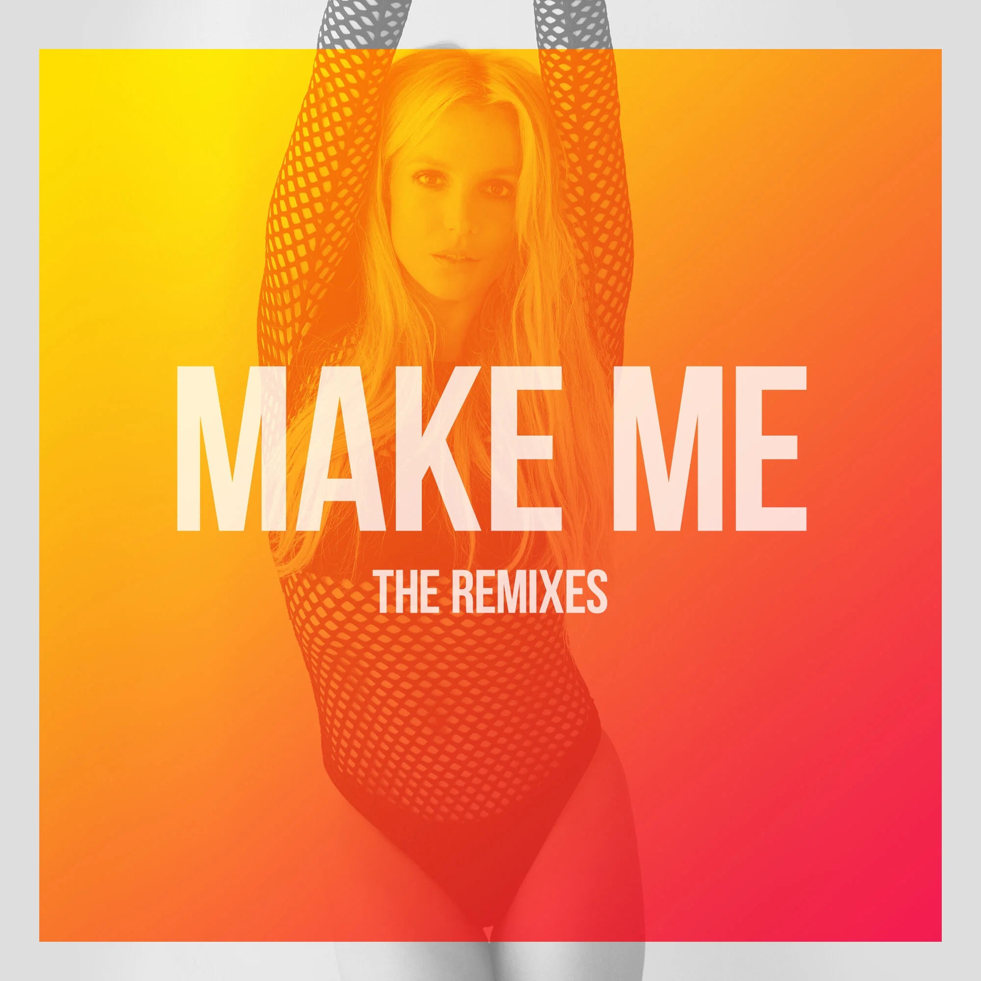 "Make Me..." The Remixes