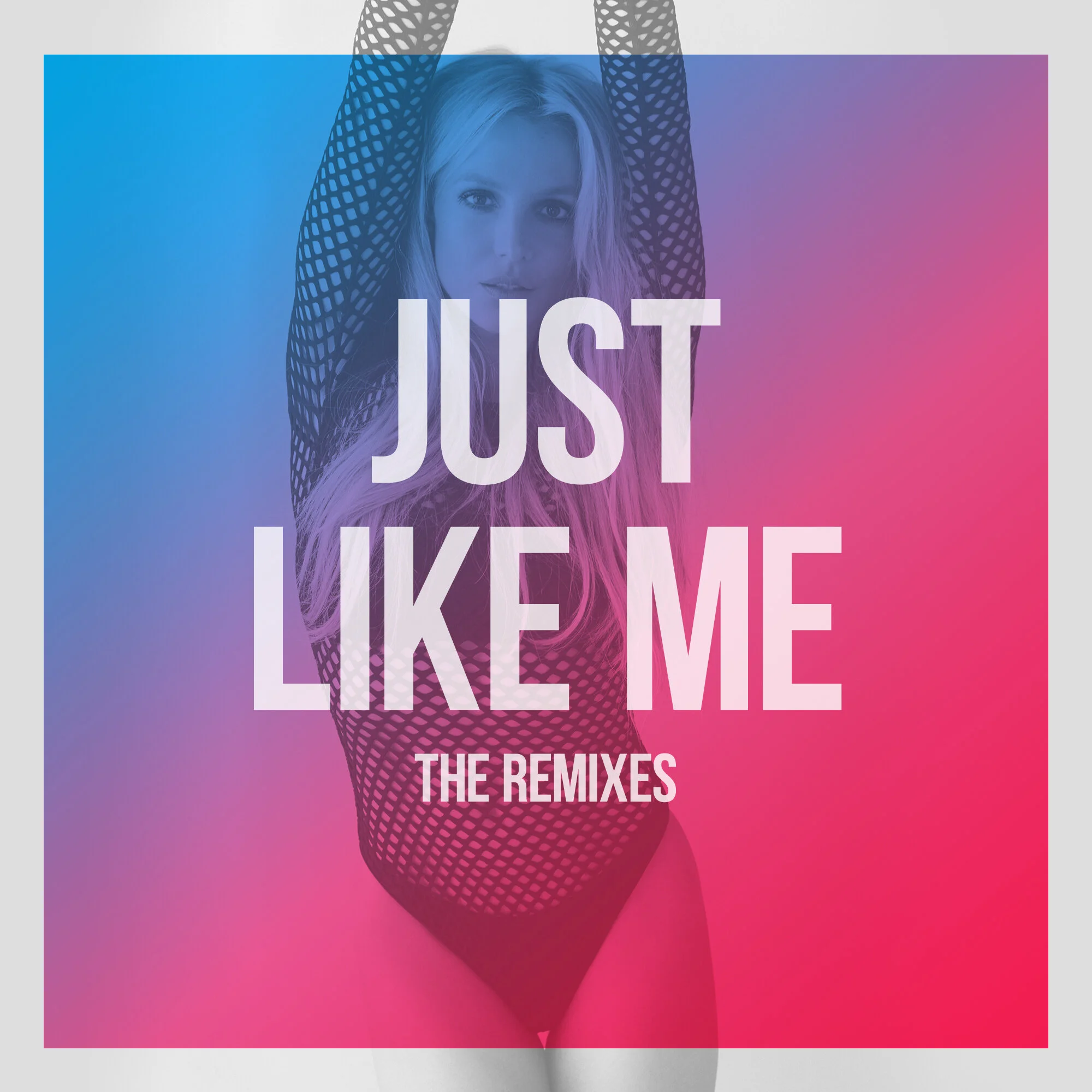 "Just Like Me" The Remixes