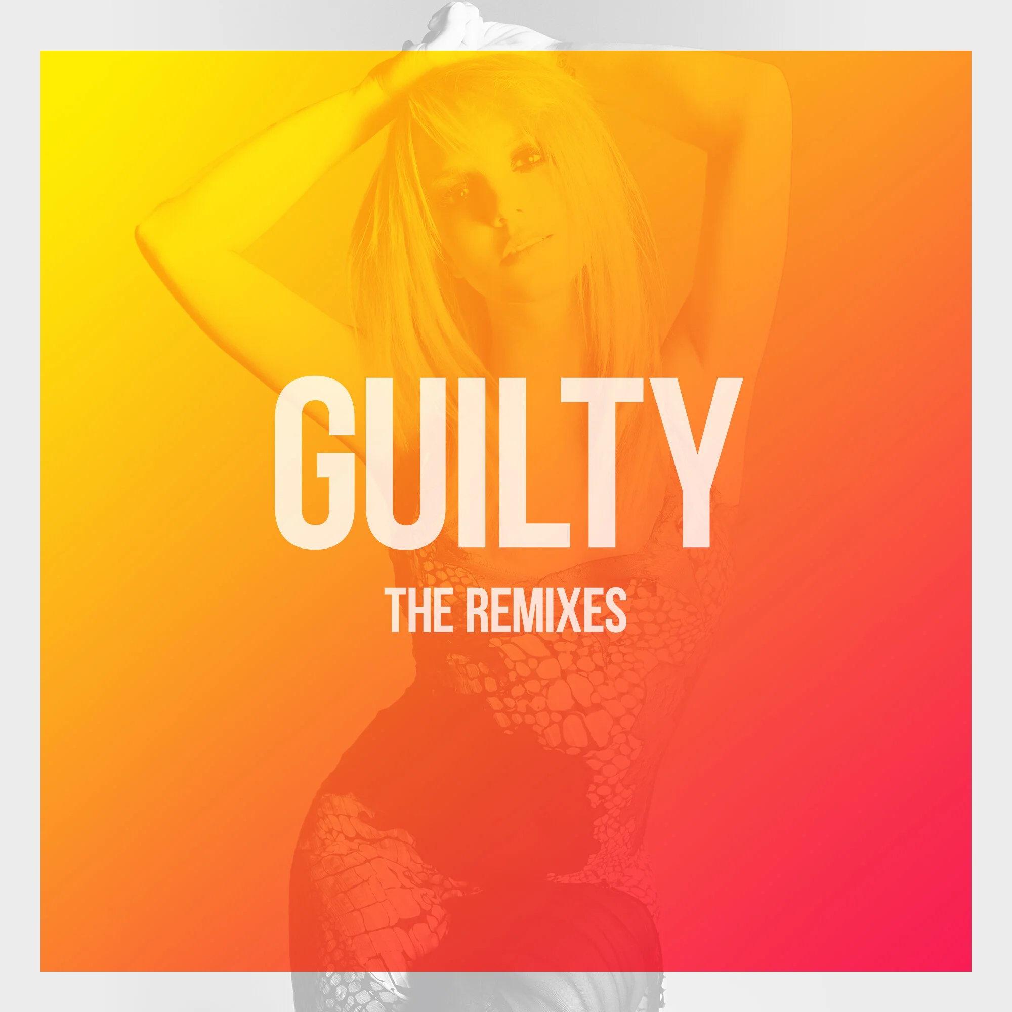 “Guilty” The Remixes