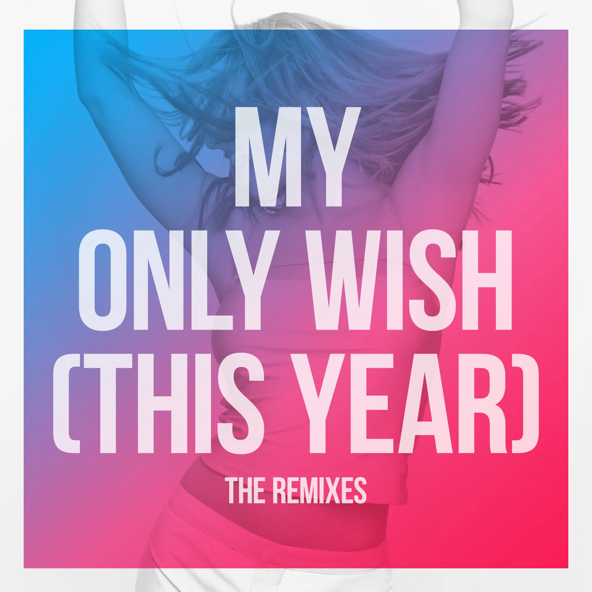 My Only Wish_Remixes_Main.jpg