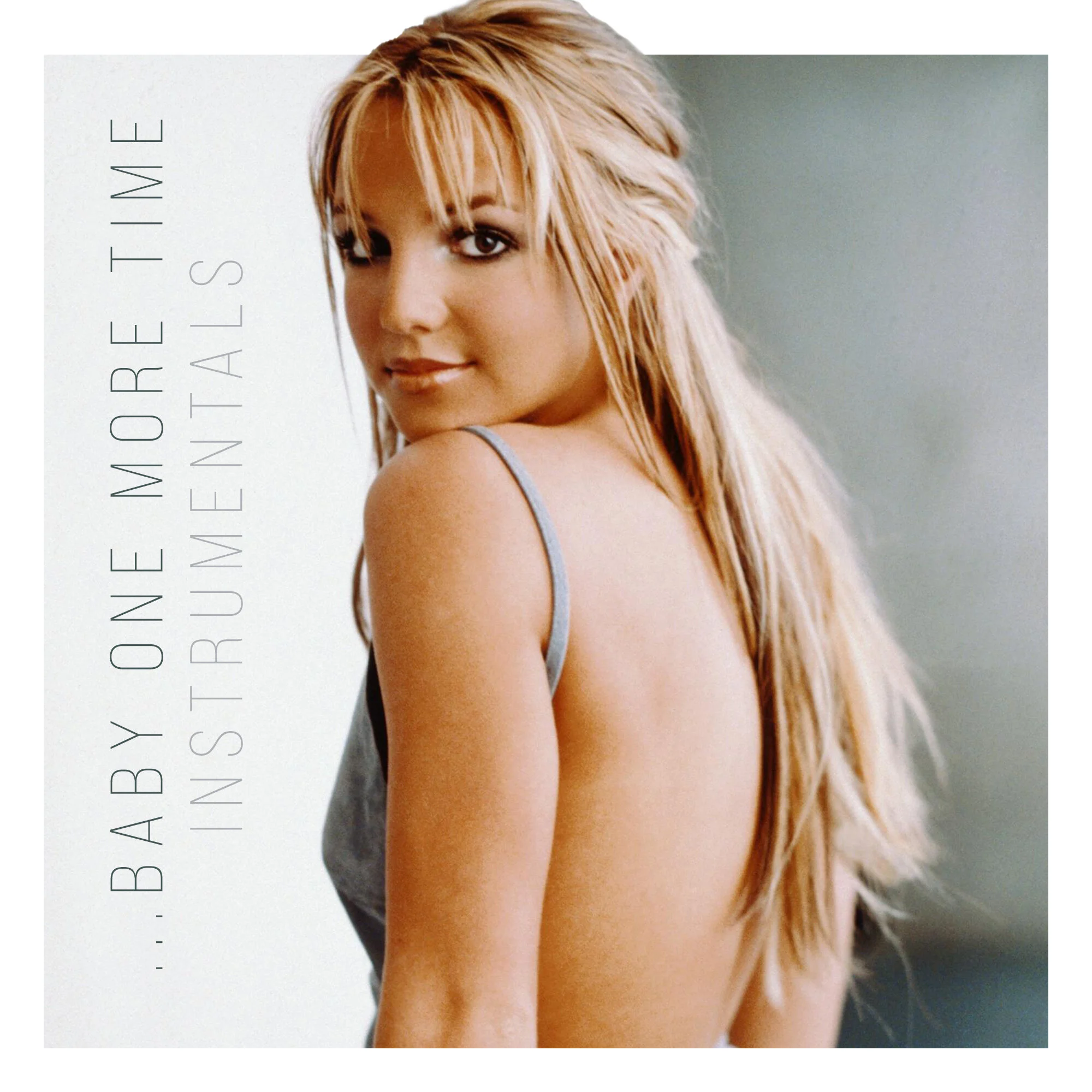 “…Baby One More Time” Instrumentals