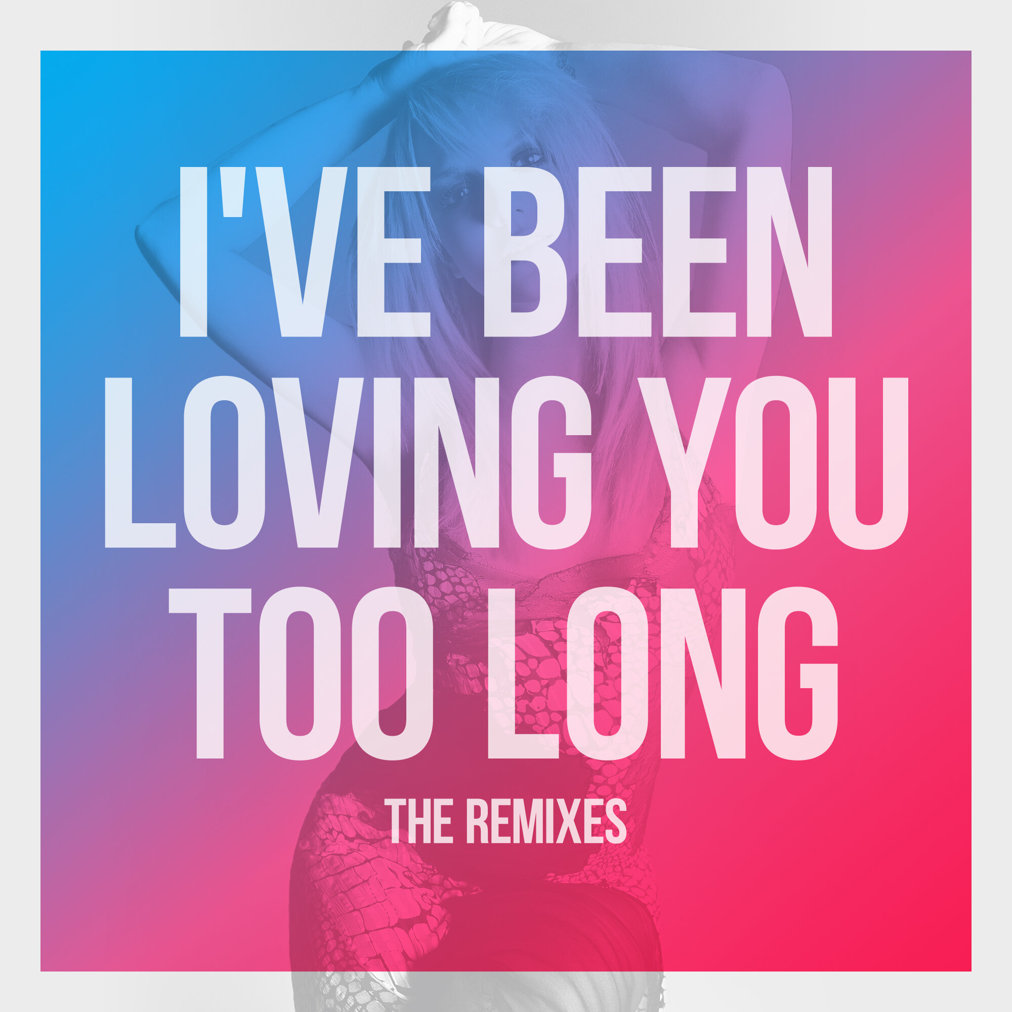 “I’ve Been Loving You Too Long” The Remixes