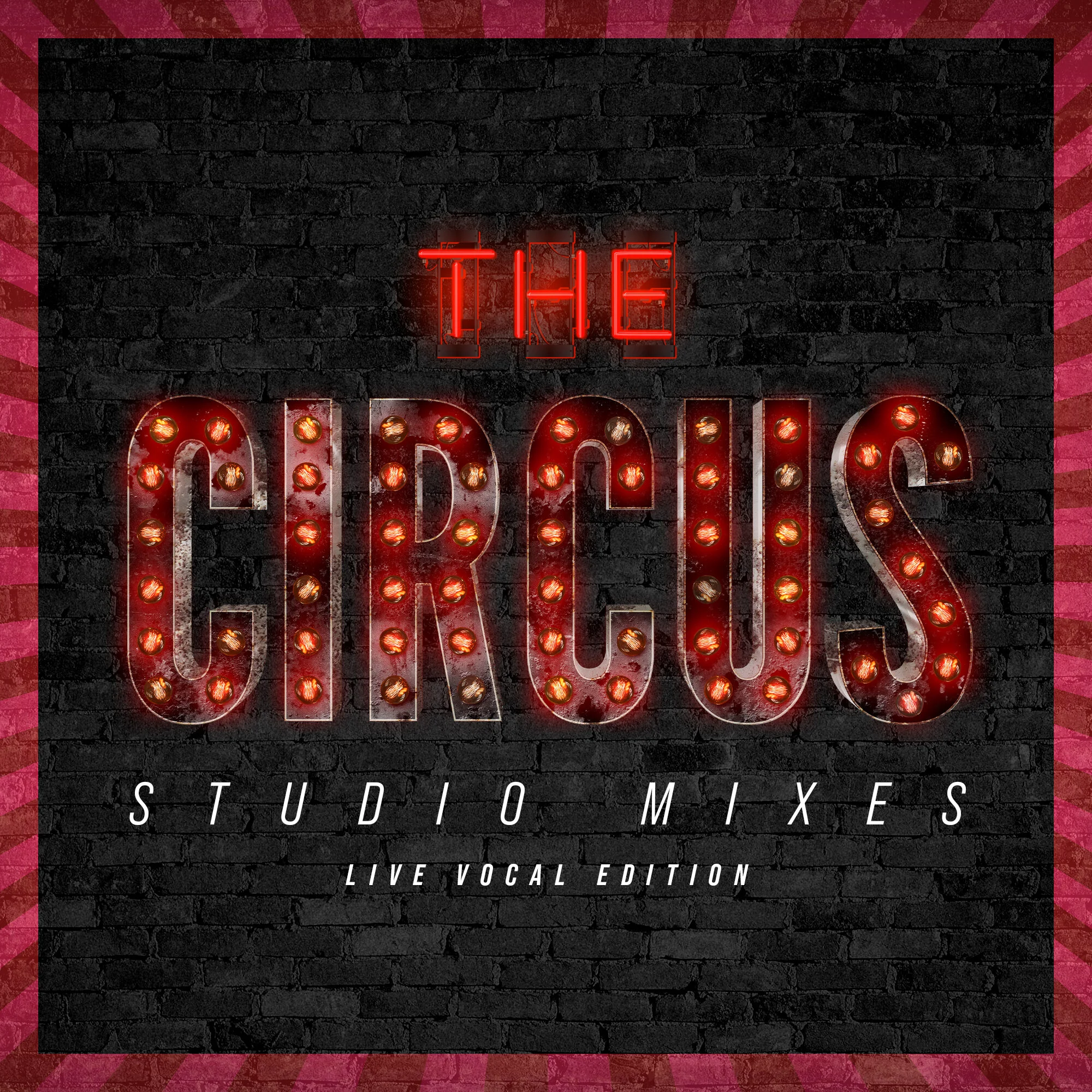 “The Circus Live” Live Vocal Edition Studio Mixes