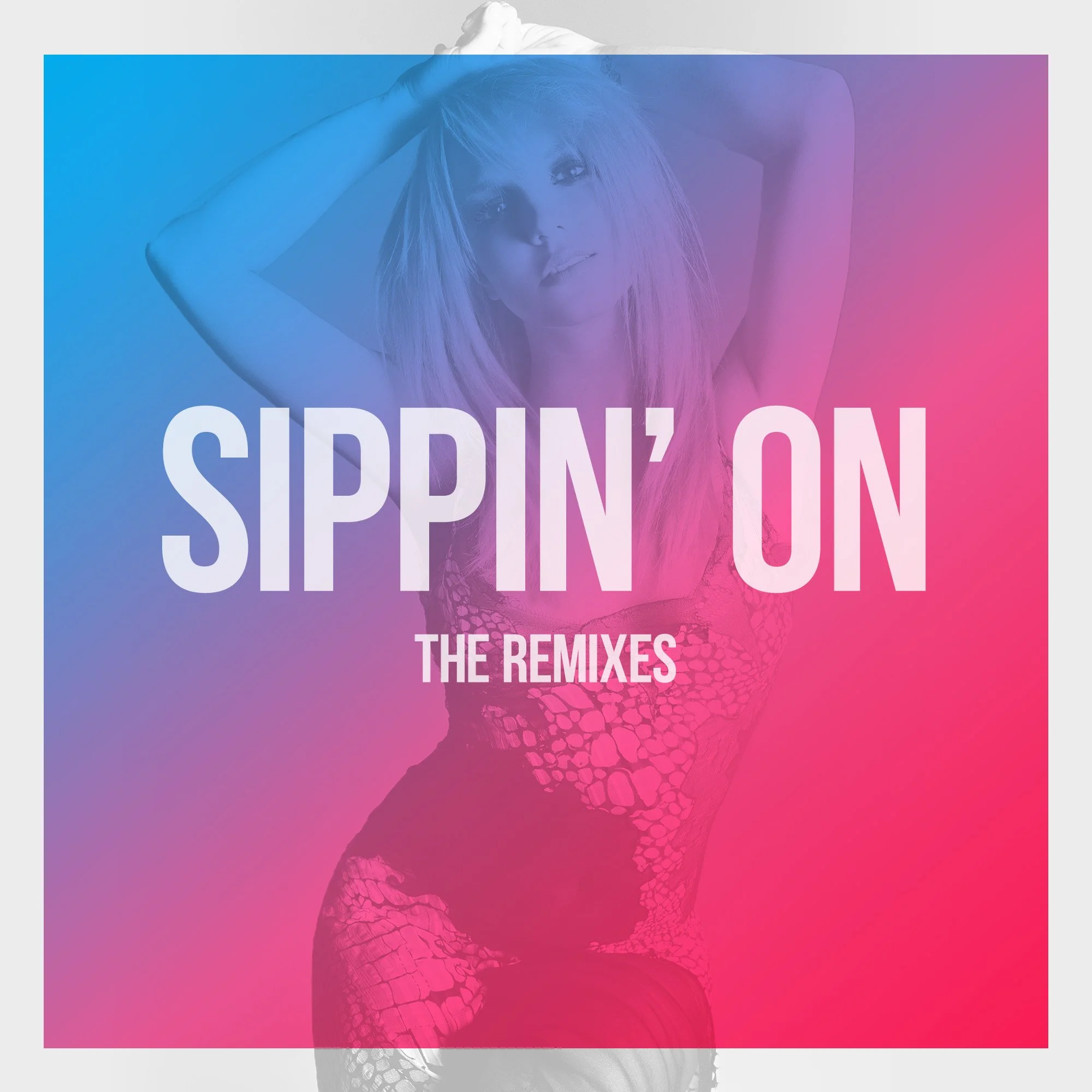 “Sippin’ On” The Remixes