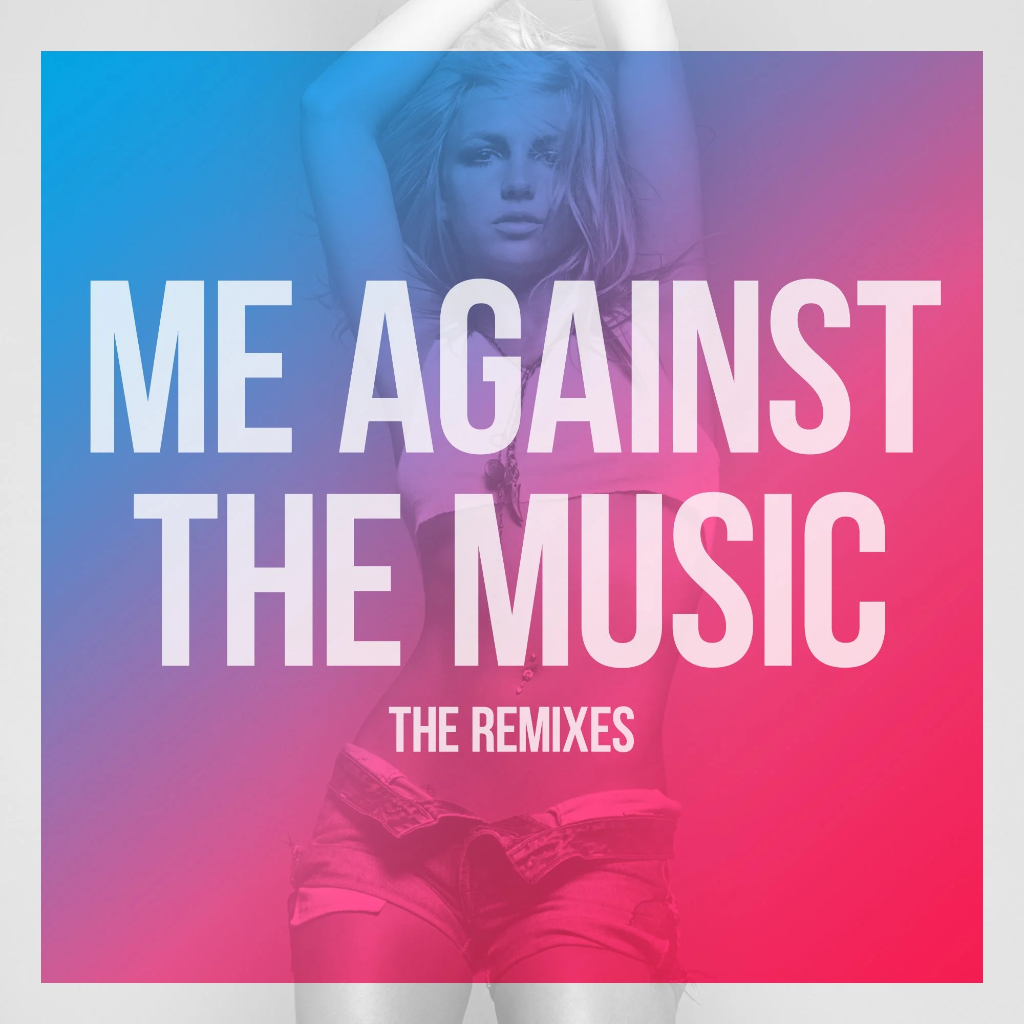 "Me Against The Music" The Remixes
