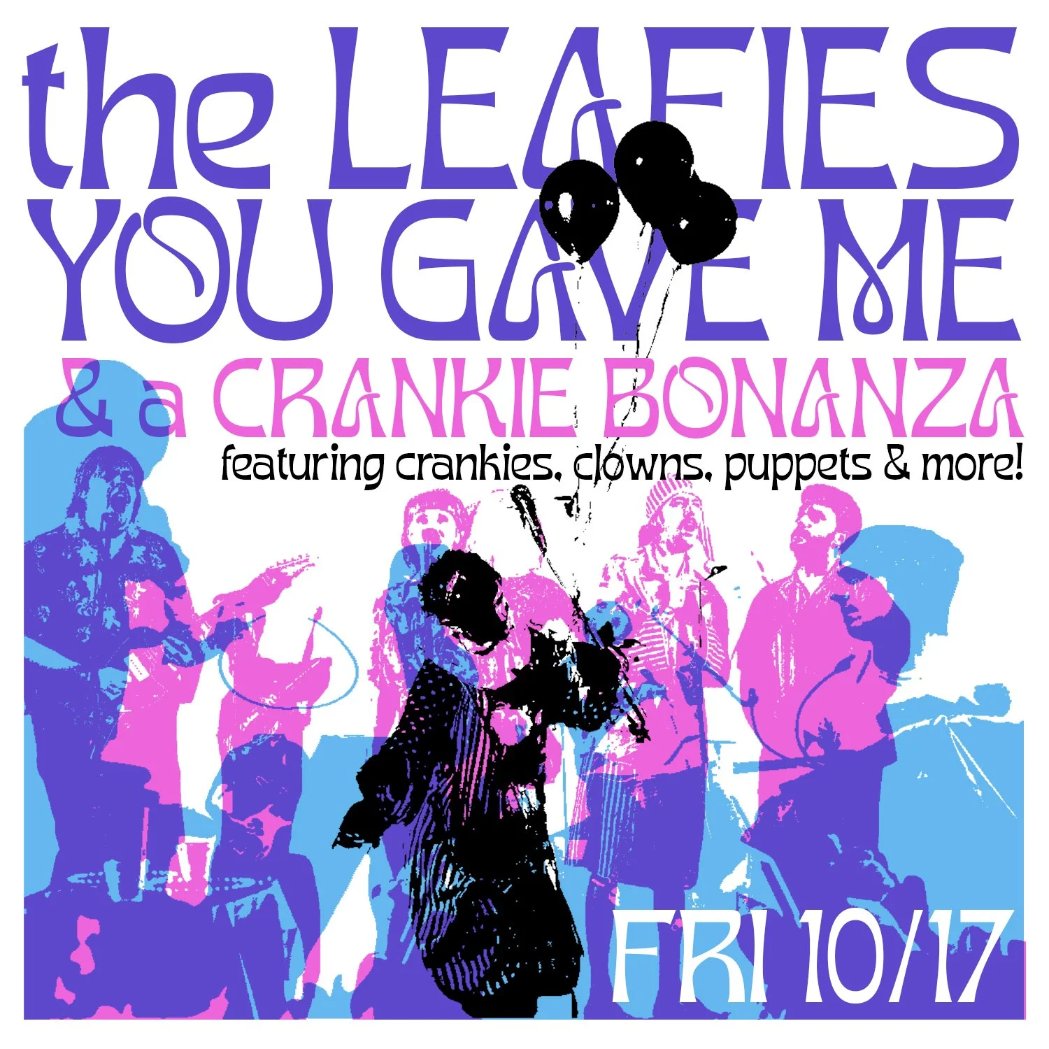 The Leafies You Gave Me & A Crankie Bonanza!