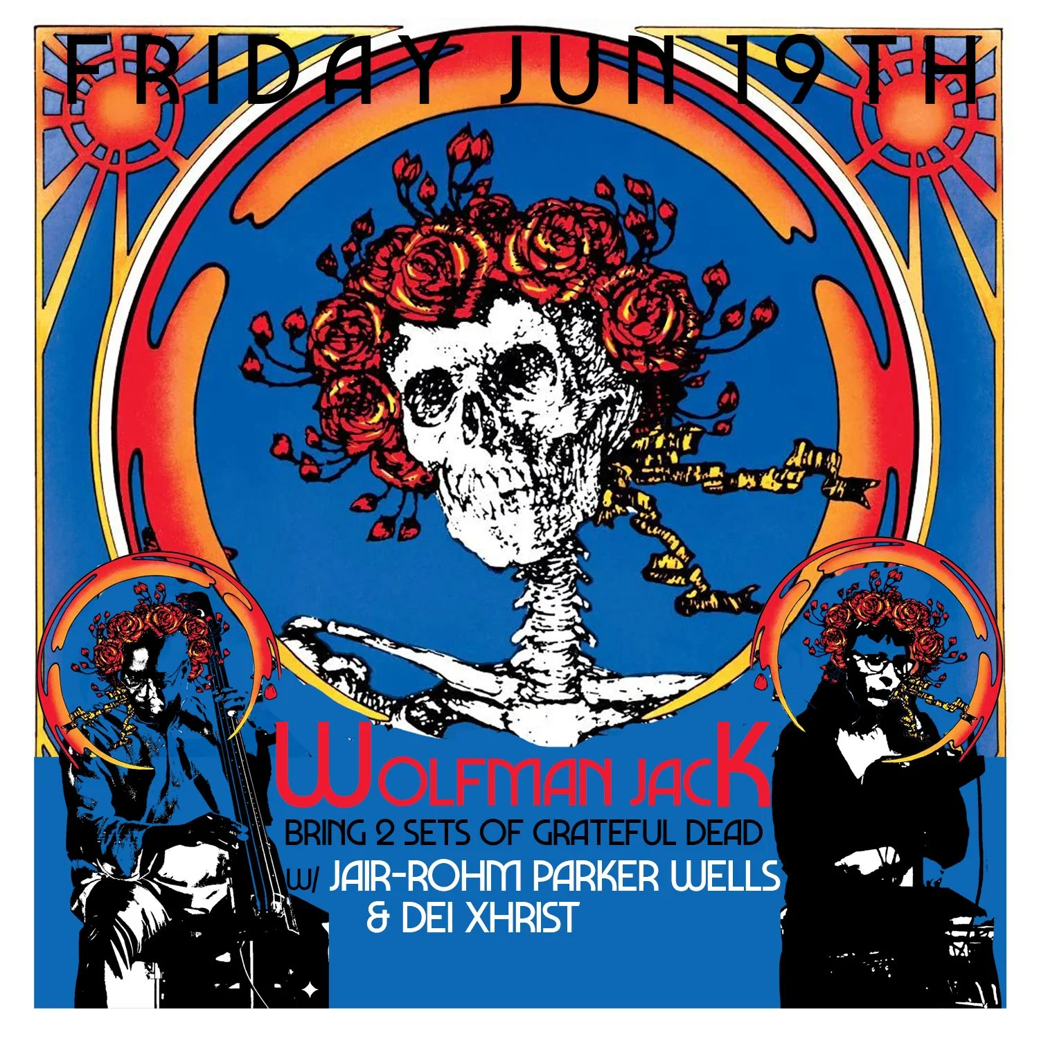 Wolfman Jack w/ Jair Rohm Parker Wells &amp; Dei Xhrist 