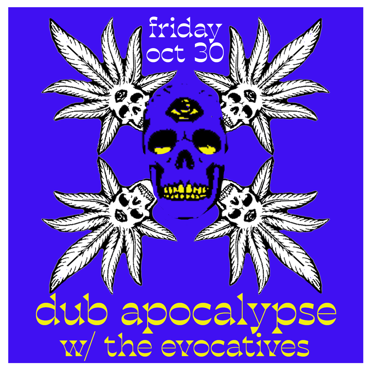Dub Apocalypse w/ The Evocative