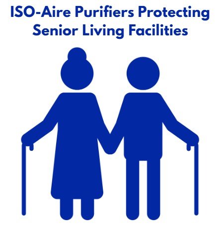 Using ISO-Aire™ HEPA Air Purifiers in Senior Living Facilities
